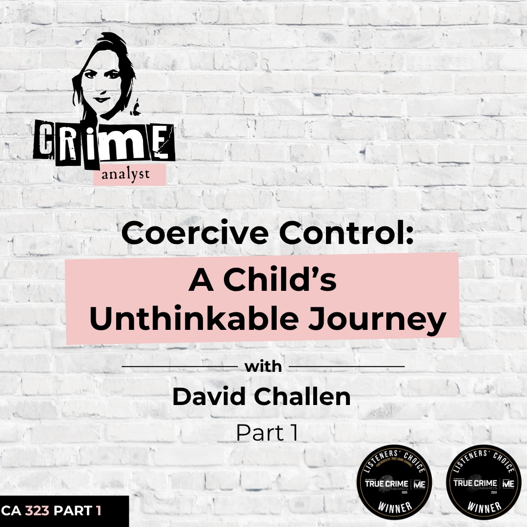 Ep 323 The Unthinkable Revisited: Coercive Control, Advocacy and Change with David Challen