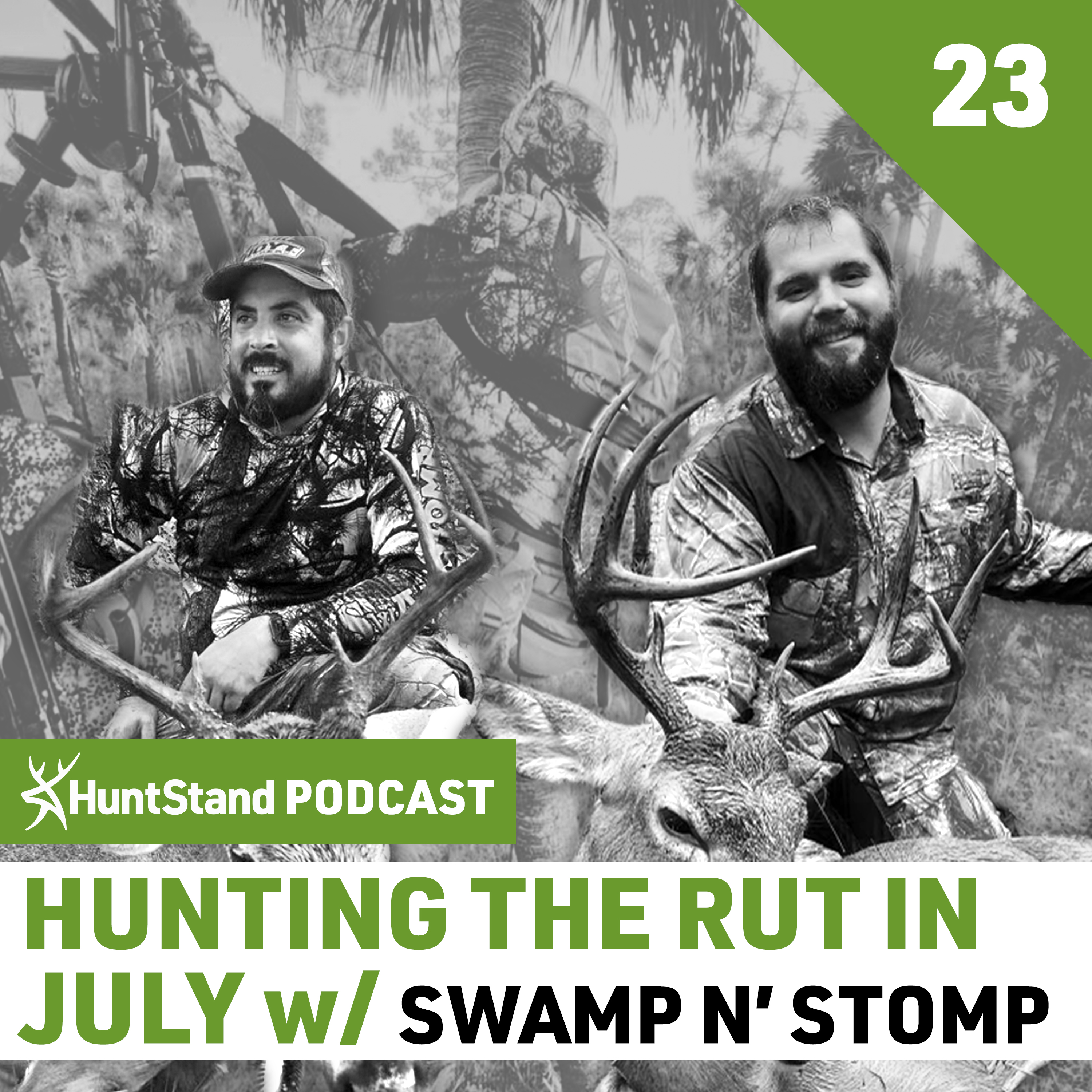 #041 - Swamp N' Stomp - Hunting the WHITETAIL RUT in July