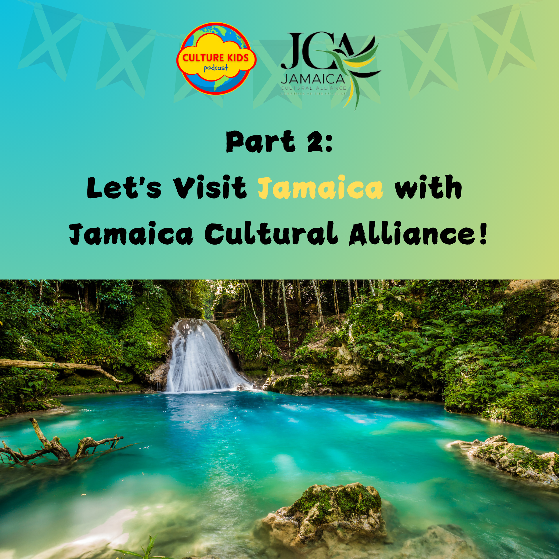 Part 2: 🌈  Let's Visit Jamaica with Jamaica Cultural Alliance!