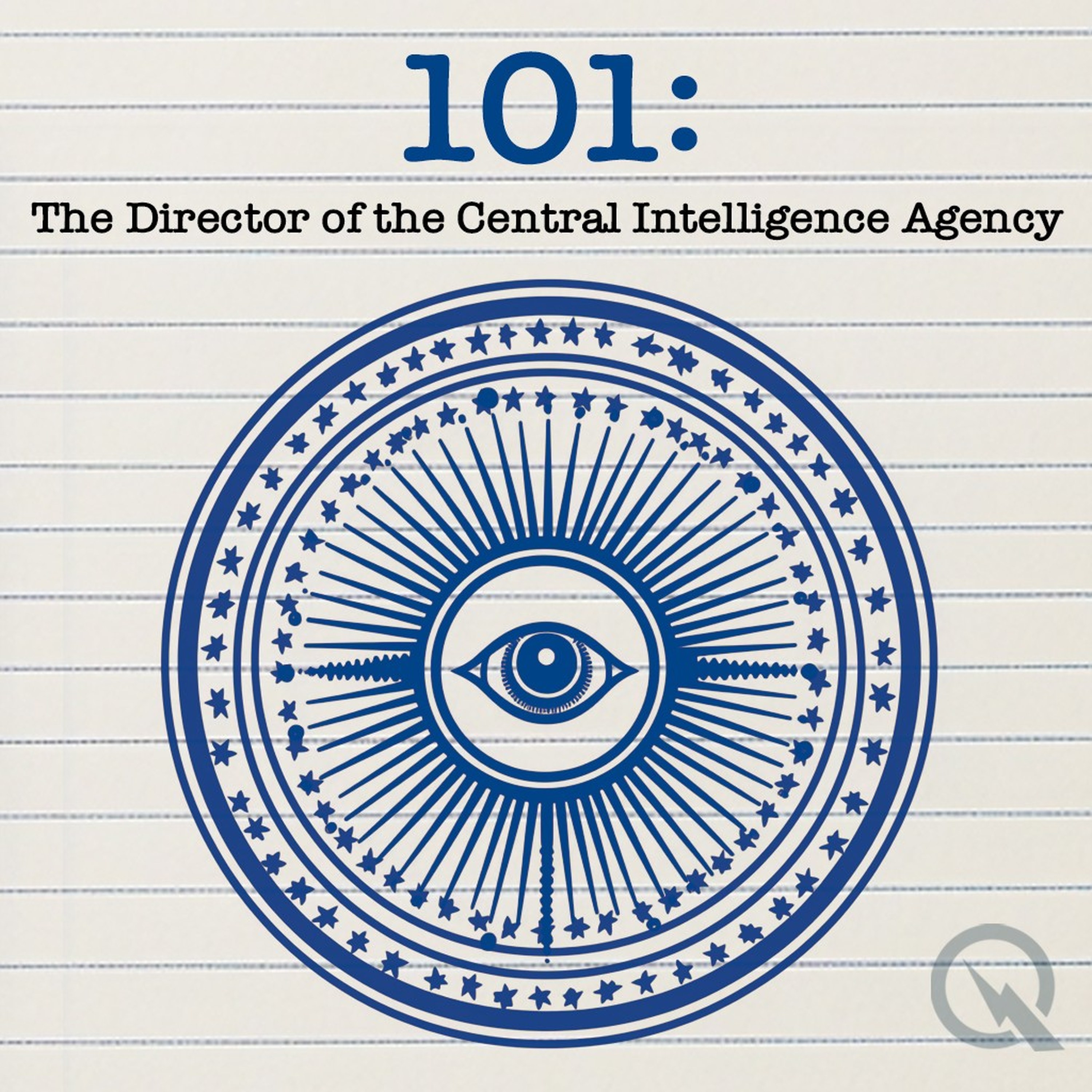 101 - The Director of the Central Intelligence Agency podcast artwork
