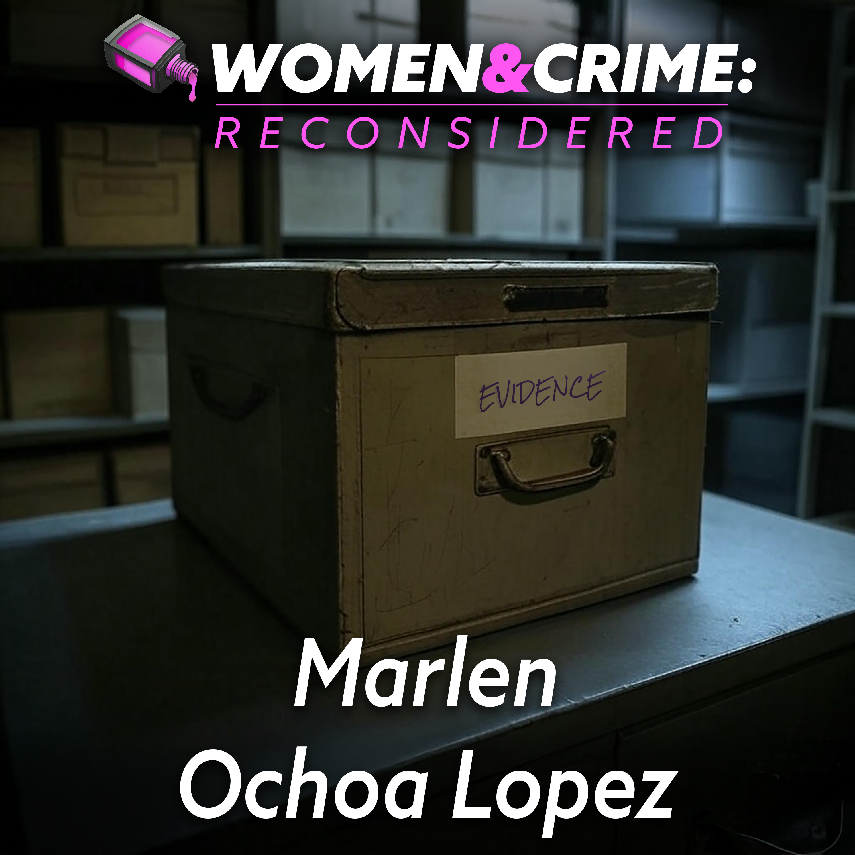 Reconsidered: Marlen Ochoa Lopez episode artwork