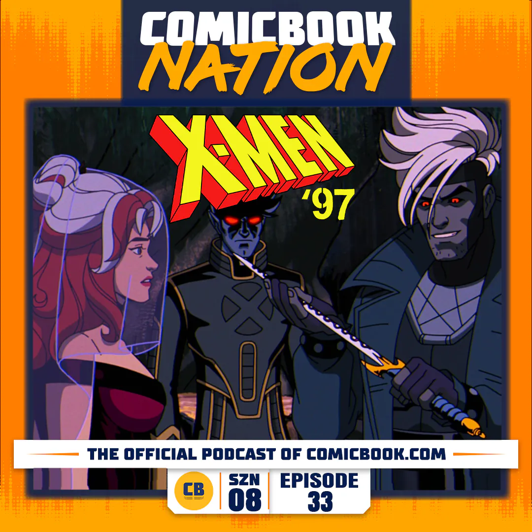 House of the Dragon & X-Men ‘97 Finales & D23 2026 Preview (ComicBook Nation Episode 8x33) episode artwork