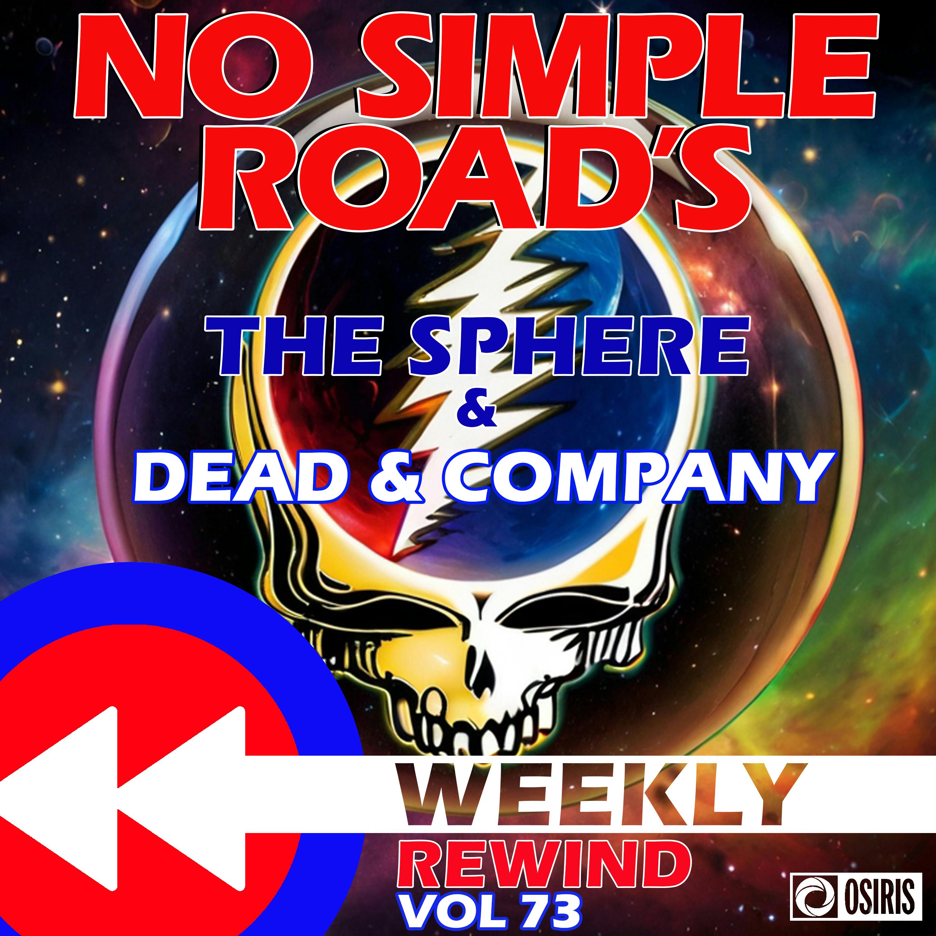 Let's Go Dead & Co: No Simple Road's Weekly Rewind Vol. 73