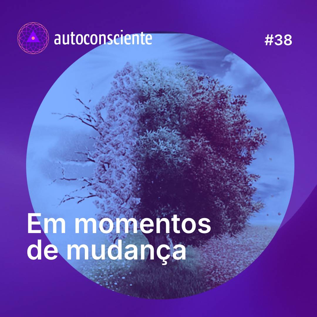 38. Em momentos de mudança