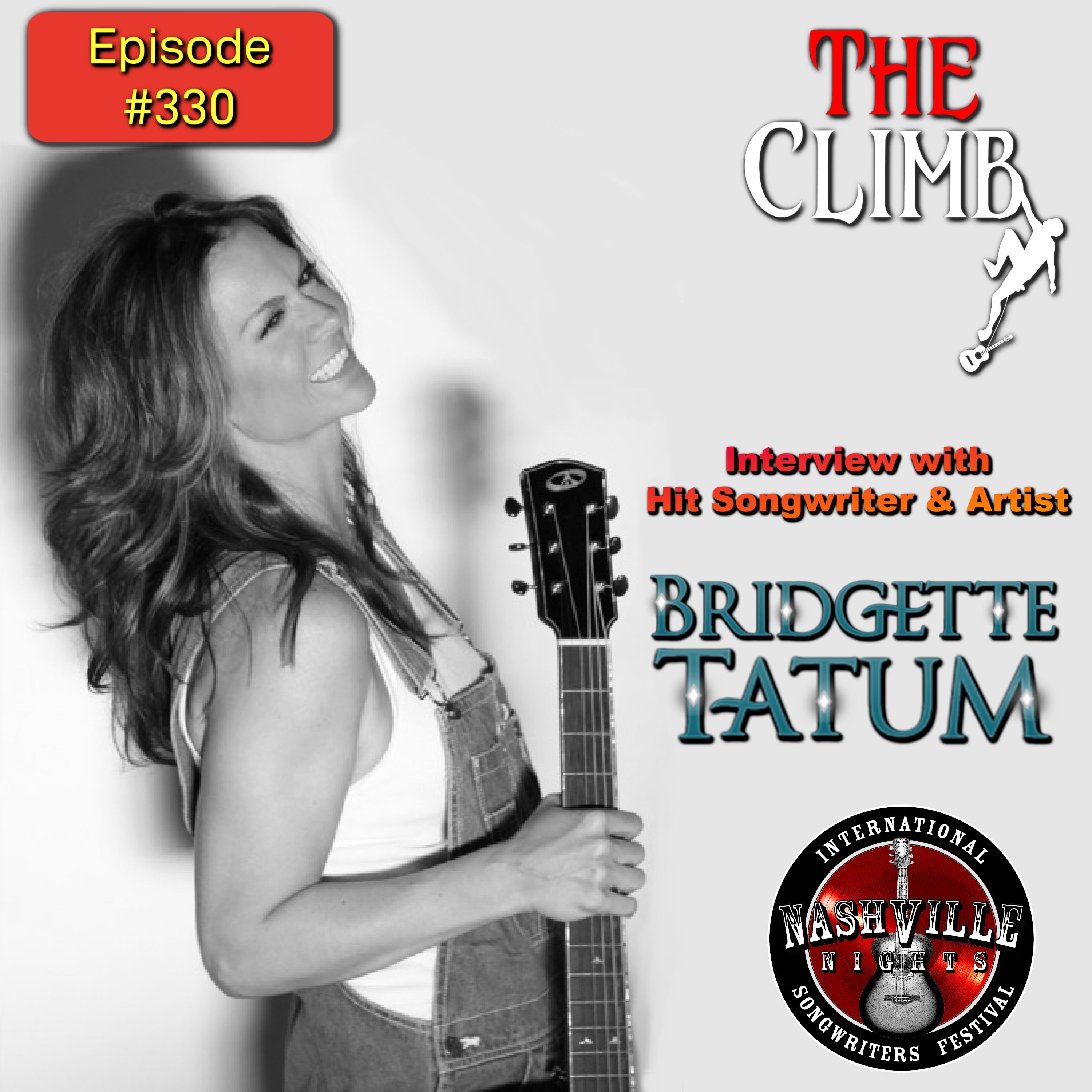 Ep 330: Interview w/ Hit Songwriter & Artist Bridgette Tatum