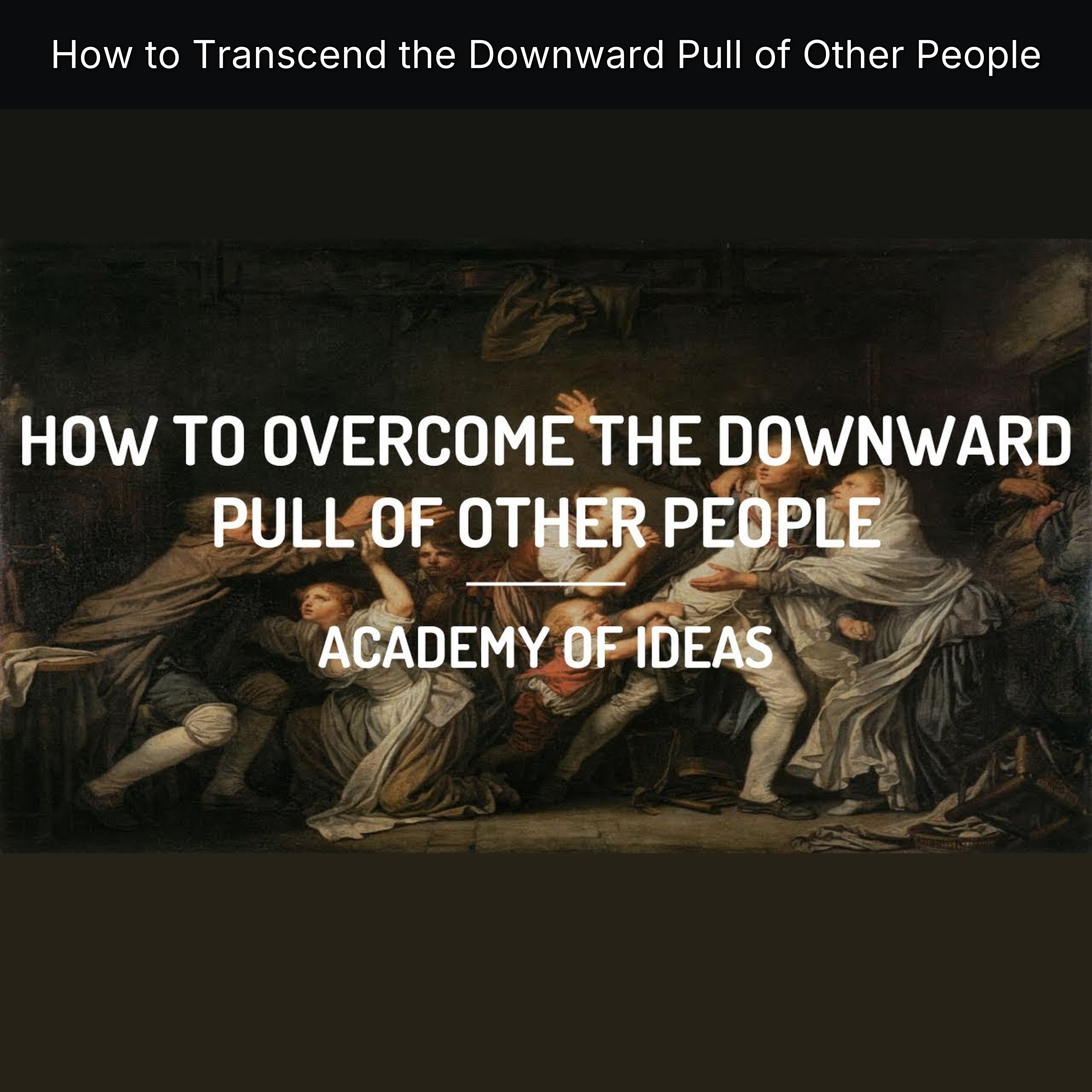 How to Transcend the Downward Pull of Other People episode artwork