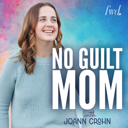 No Guilt Mom | Overcoming Mom Guilt, Parenting Tips, & Self Care for Moms
