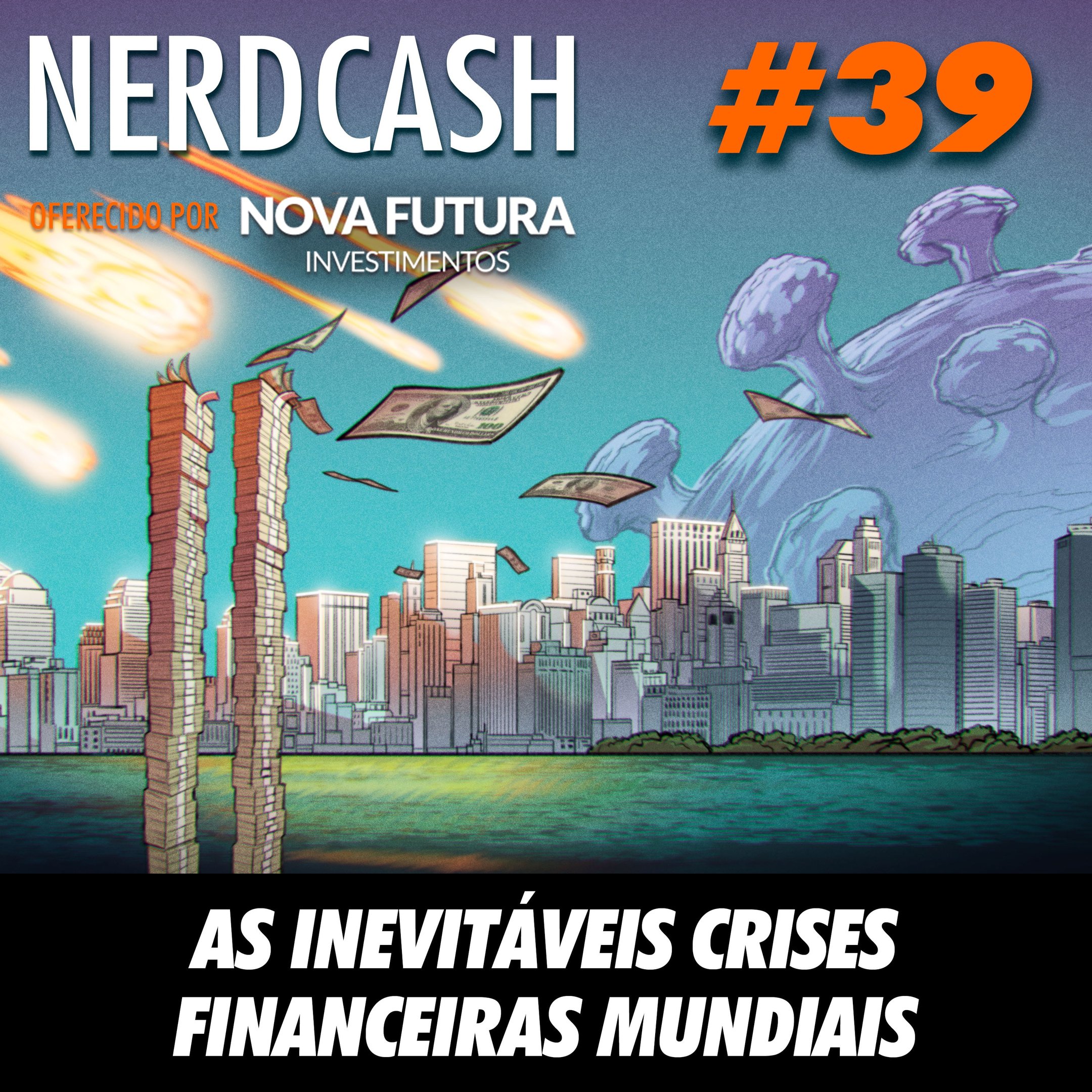NerdCash 39 - As inevitáveis crises financeiras mundiais