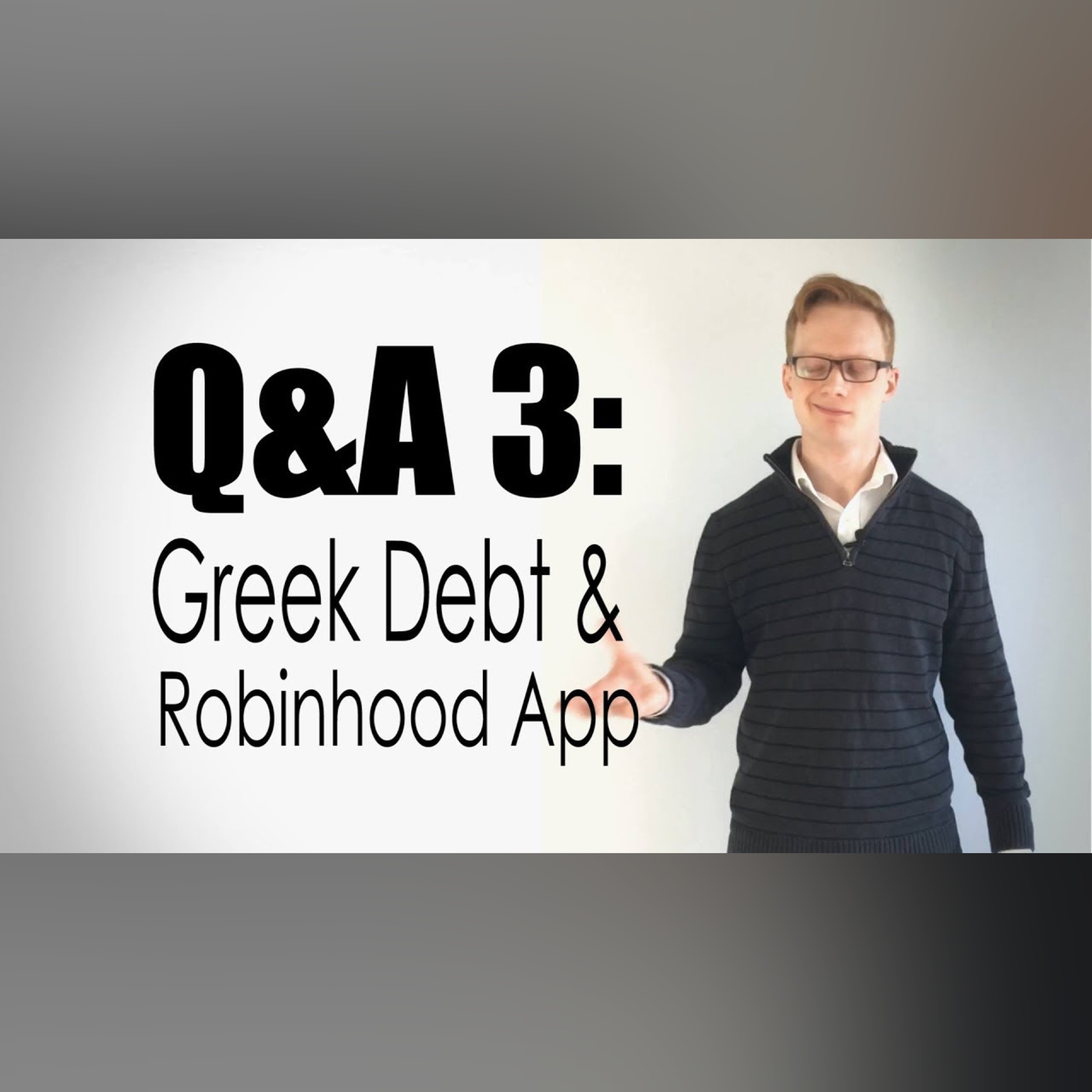 Plain Bagel QandA 3 | Greek Debt and Robinhood App