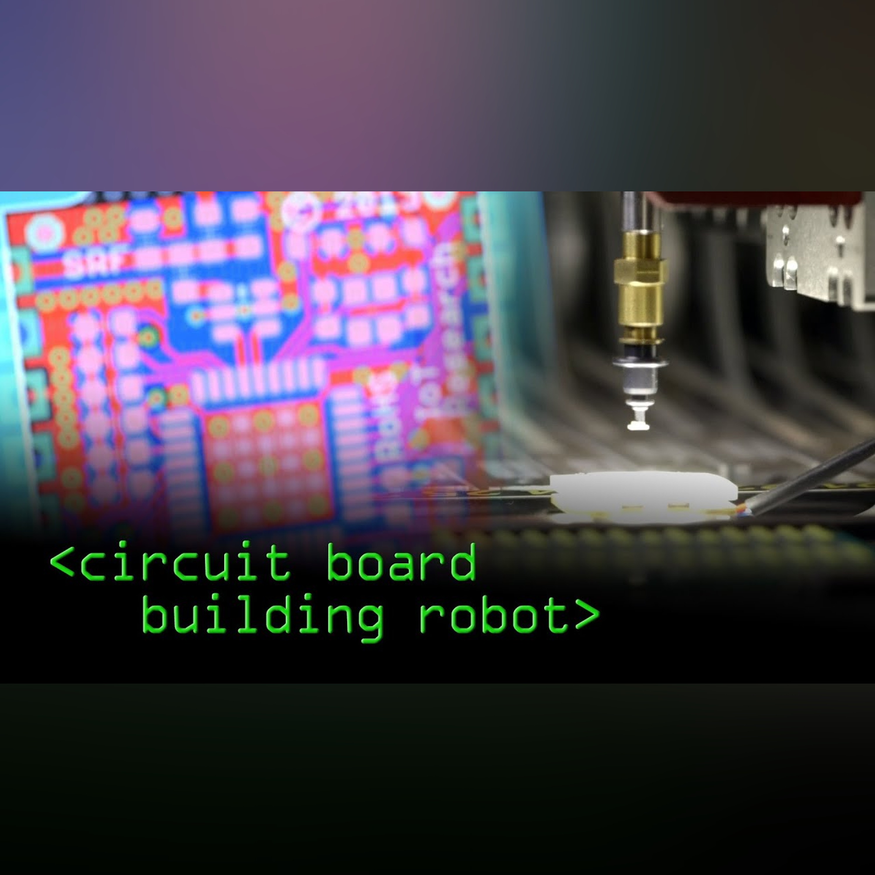 Circuit Board Building Robot - Computerphile episode artwork