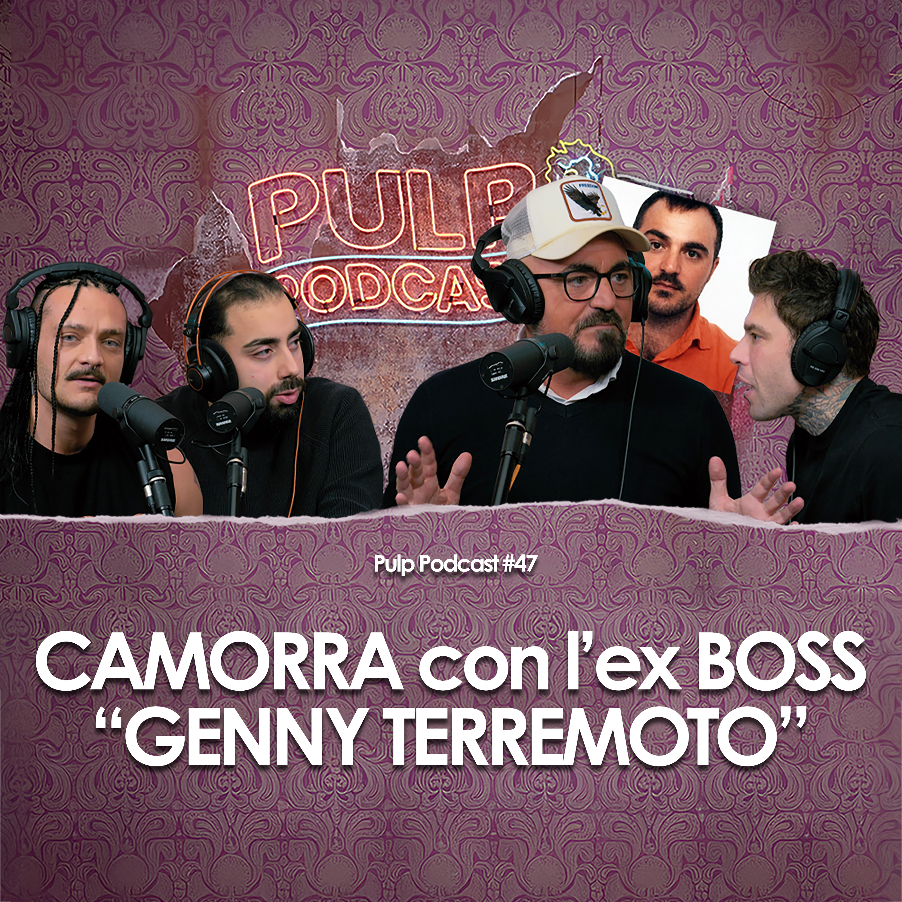 Camorra con l'ex Boss "Genny Terremoto"  | Pulp Podcast #47