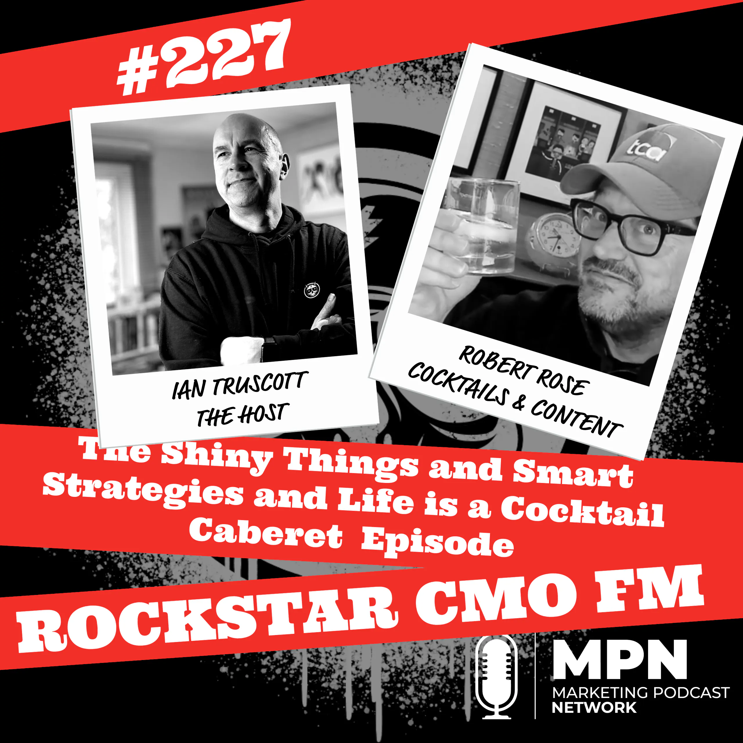 The Shiny Things and Smart Strategies and Life is a Cocktail Caberet with Robert Episode