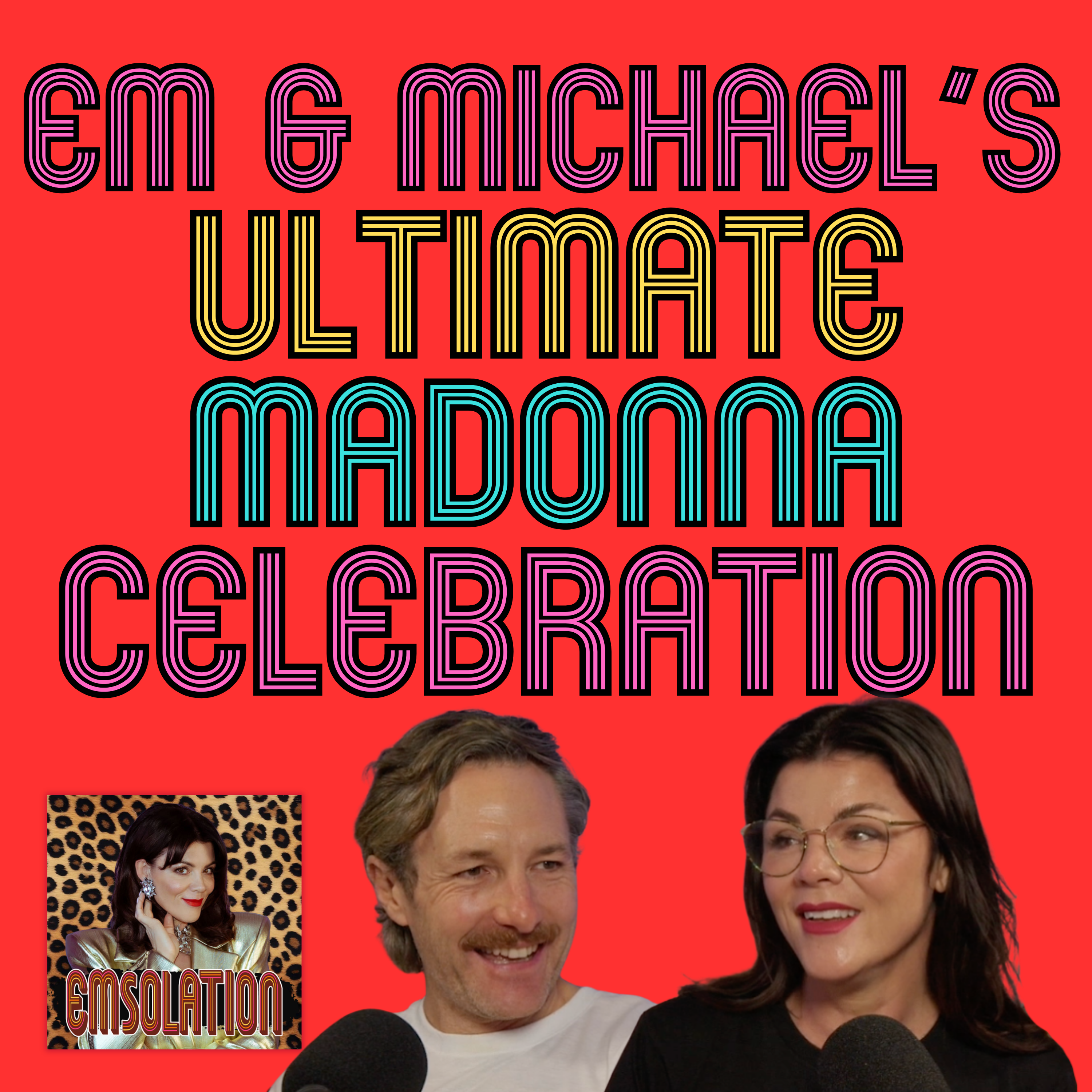 Em & Michael’s Ultimate Madonna Celebration