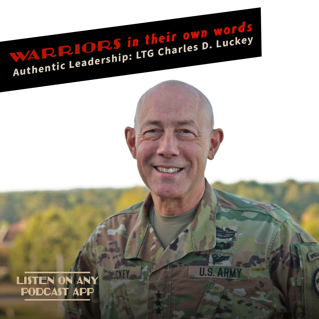 Authentic Leadership: LTG Charles D. Luckey