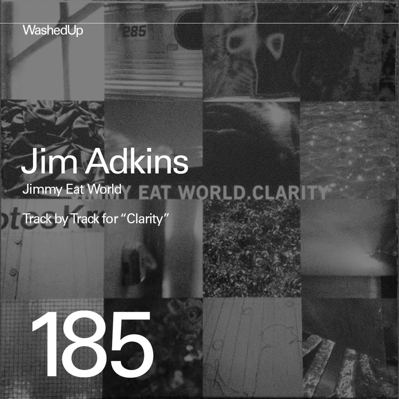 #185 - Jim Adkins (Track by Track of Jimmy Eat World's "Clarity")