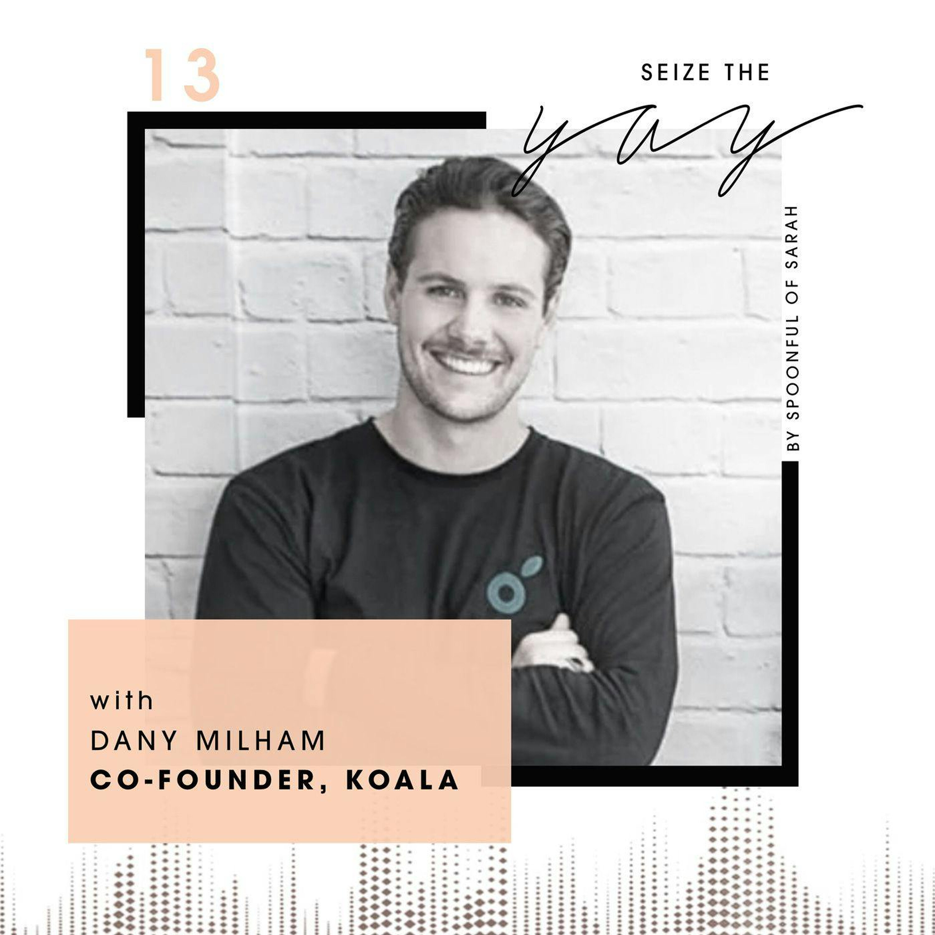 Dany Milham // The ultimate tech-based disruptor saving our time, sleep and koalas episode artwork