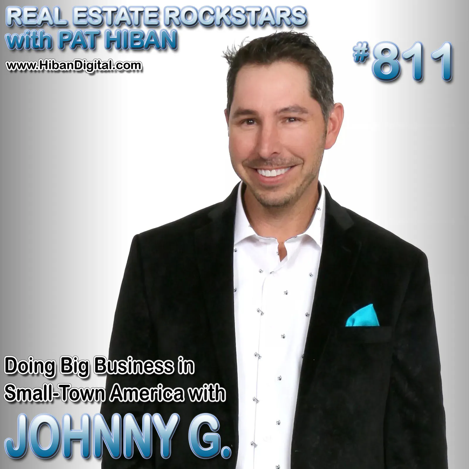 811: Doing Big Business in Small-Town America with Johnny G