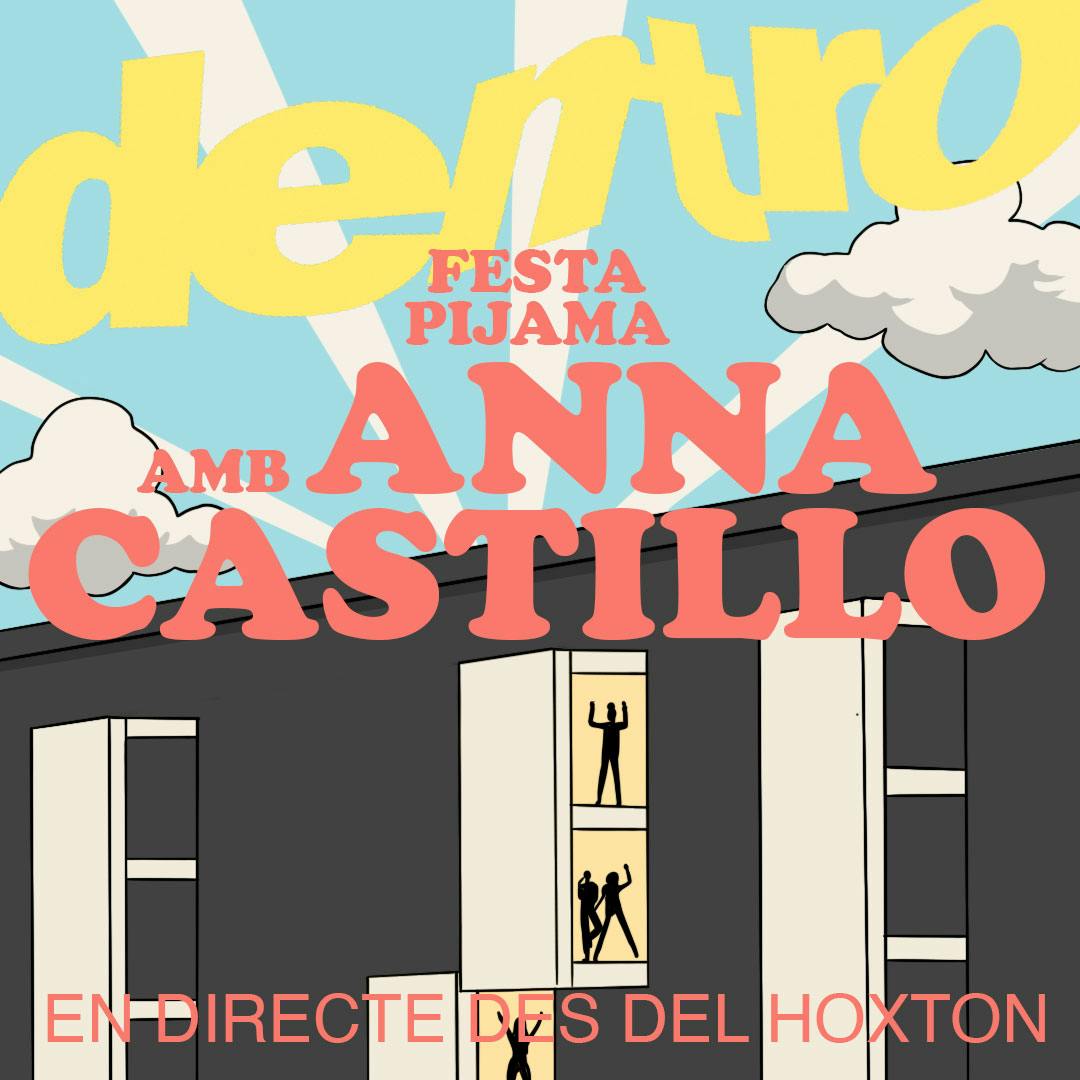 FESTA PIJAMA amb Anna Castillo