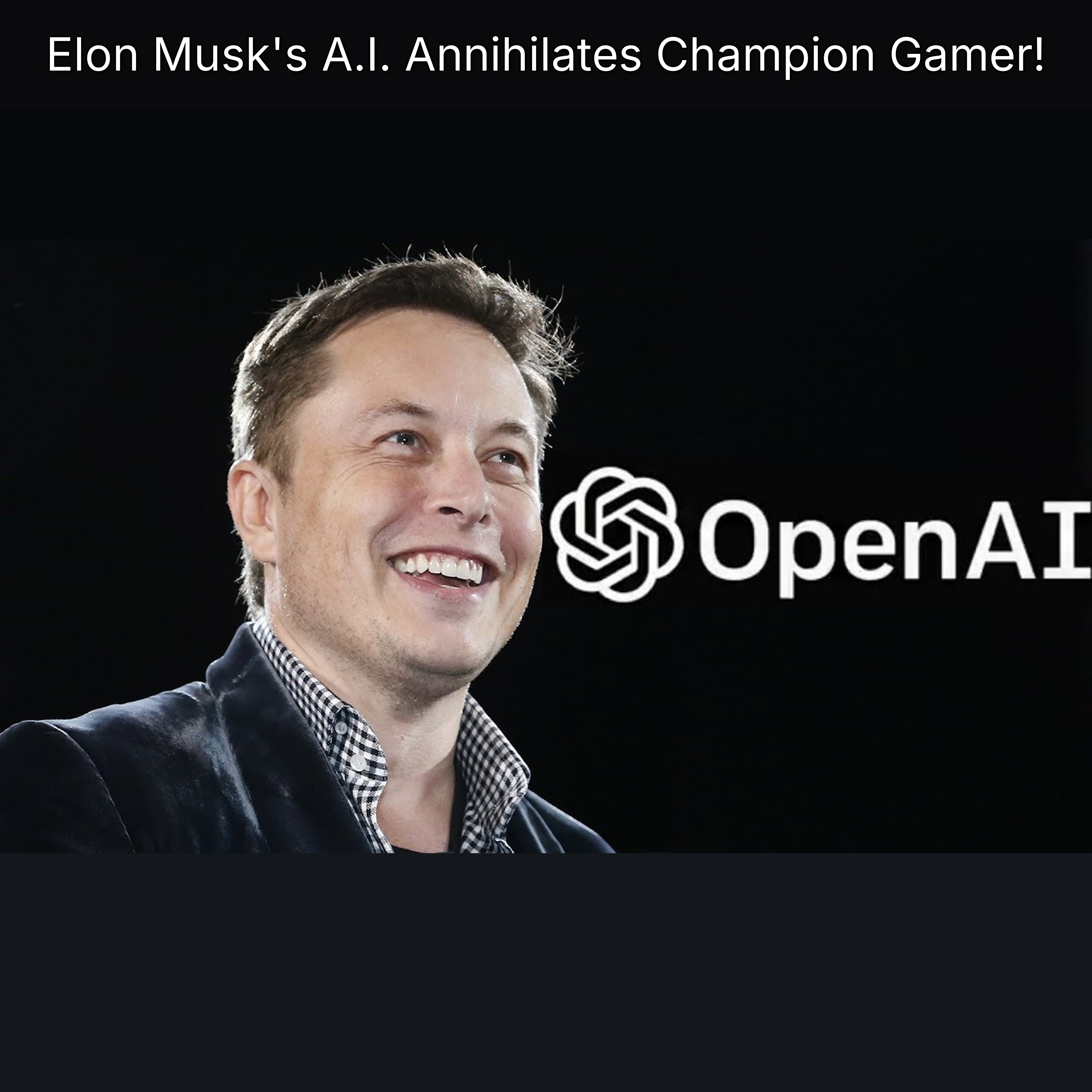 Elon Musk's A.I. Annihilates Champion Gamer!