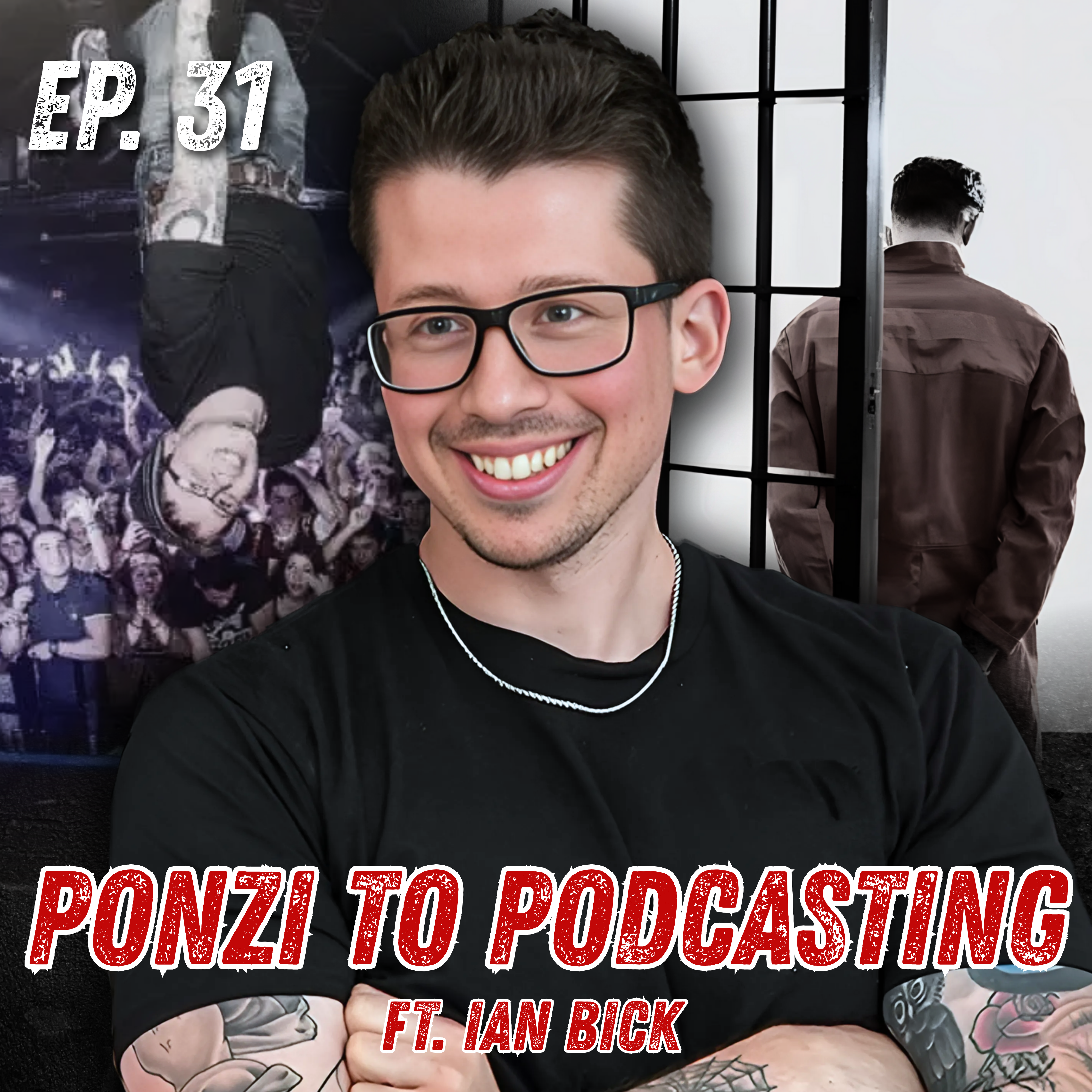 Ep. 31: From FBI Dreams to Federal Prison: Ian's Story