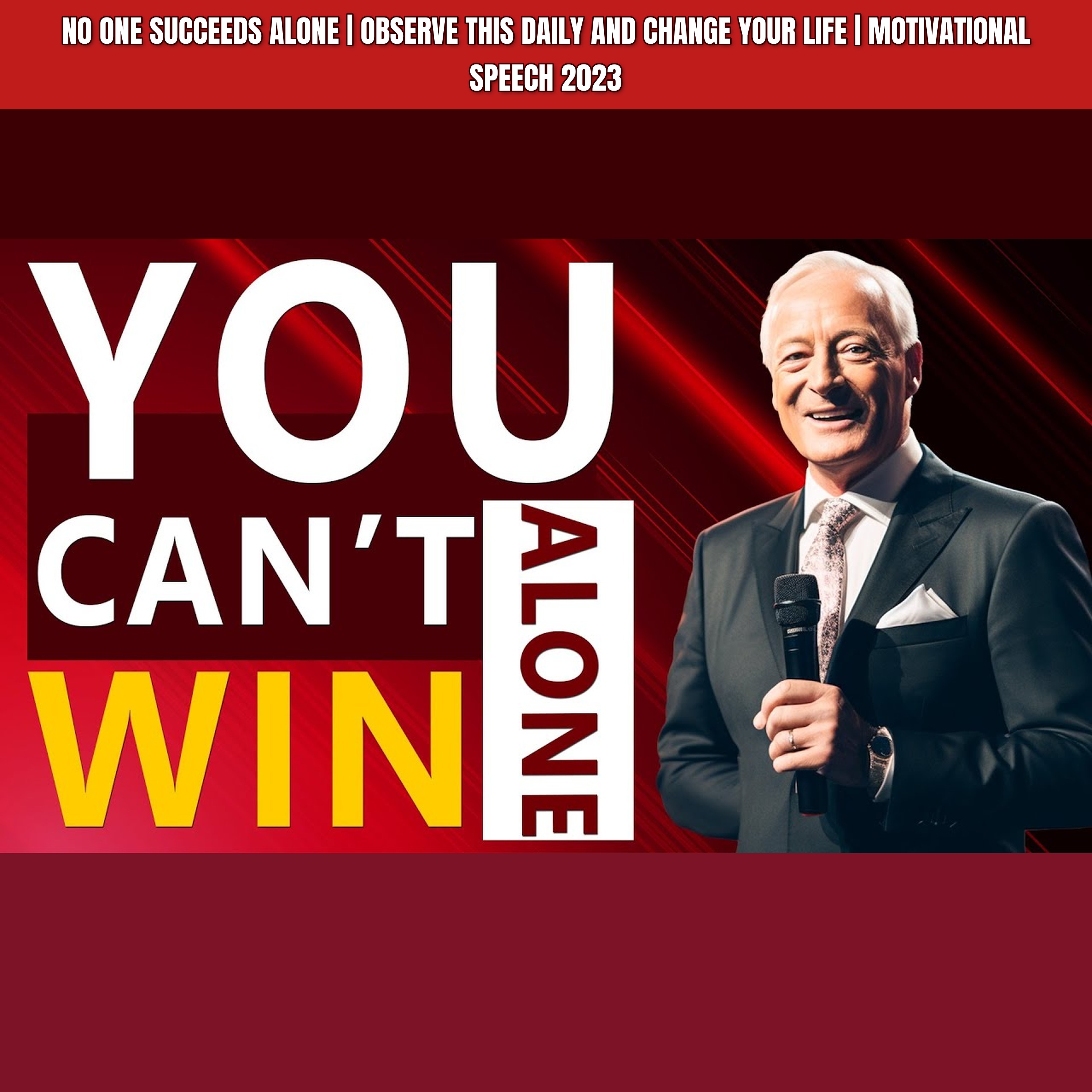 NO ONE SUCCEEDS ALONE | OBSERVE THIS DAILY AND CHANGE YOUR LIFE | Motivational Speech 2023 episode artwork