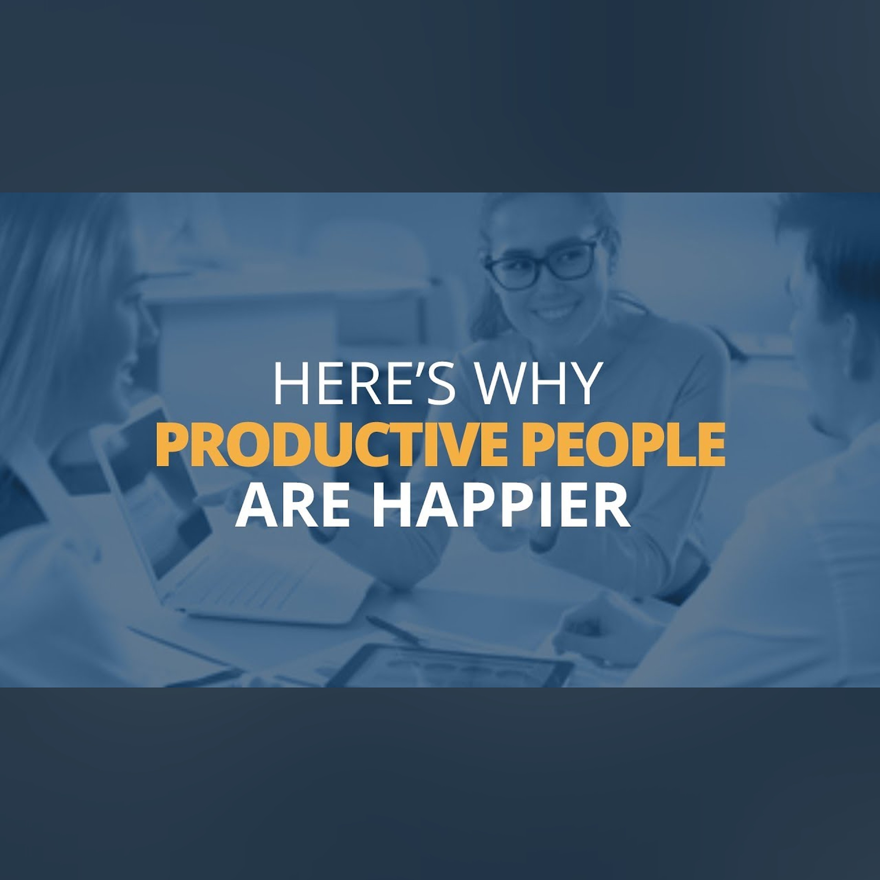 Why Productive People Are Happier People | Brian Tracy