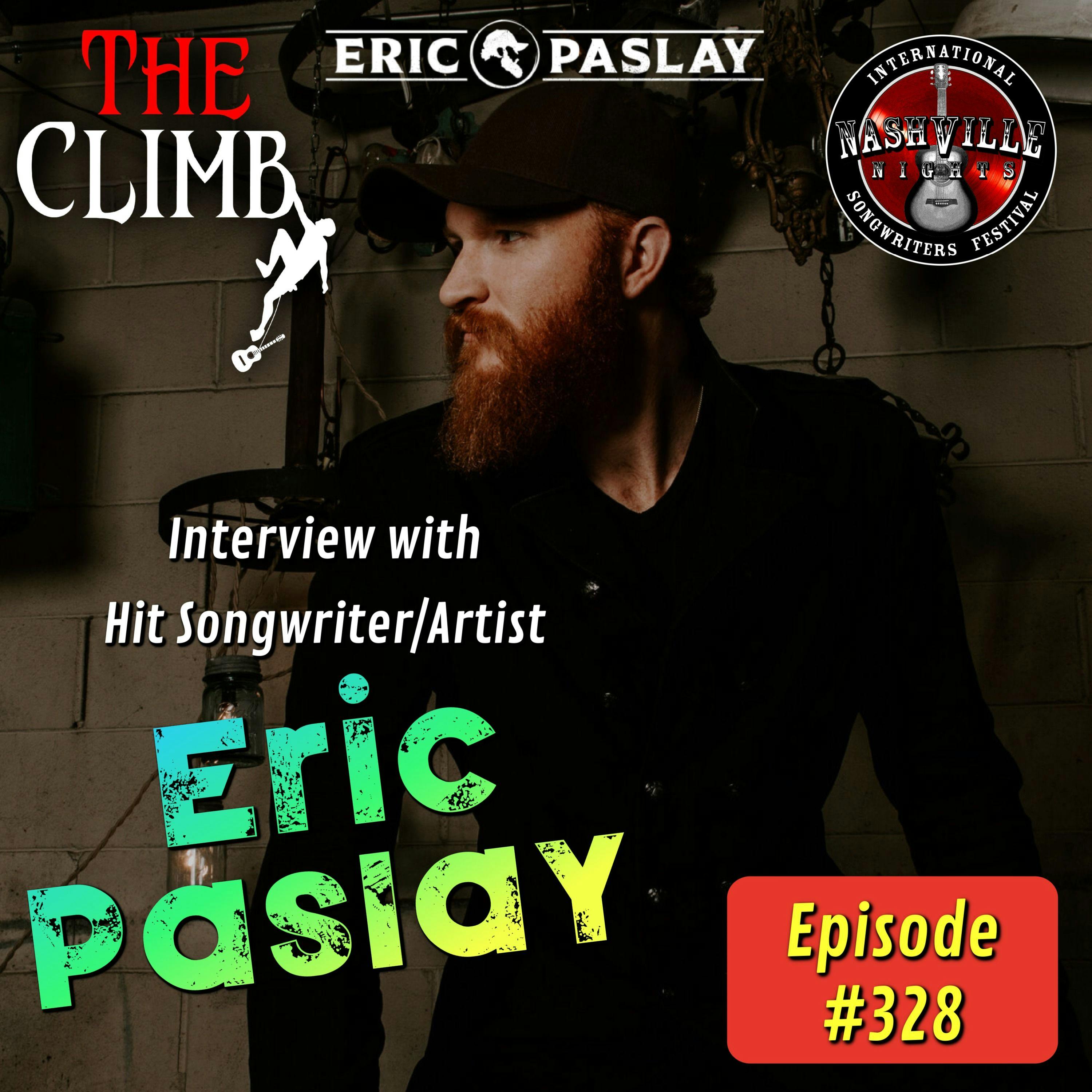Ep 328: Interview with Hit Songwriter & Artist, Eric Paslay