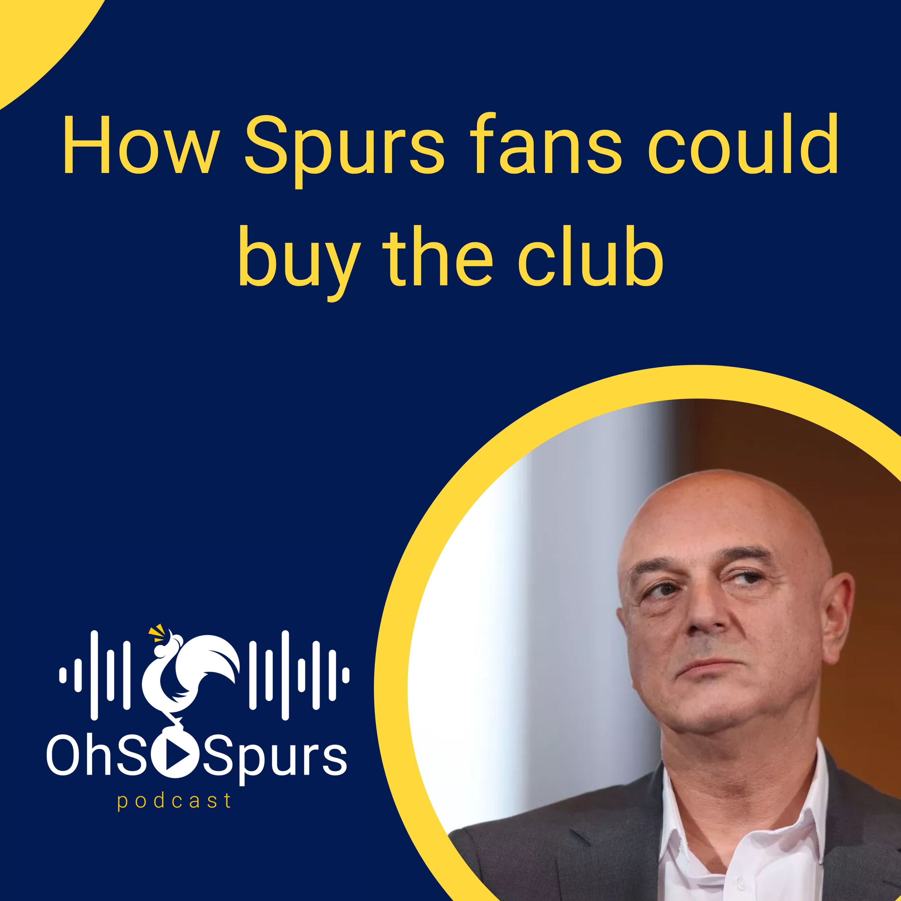 How Spurs fans could buy the club episode artwork