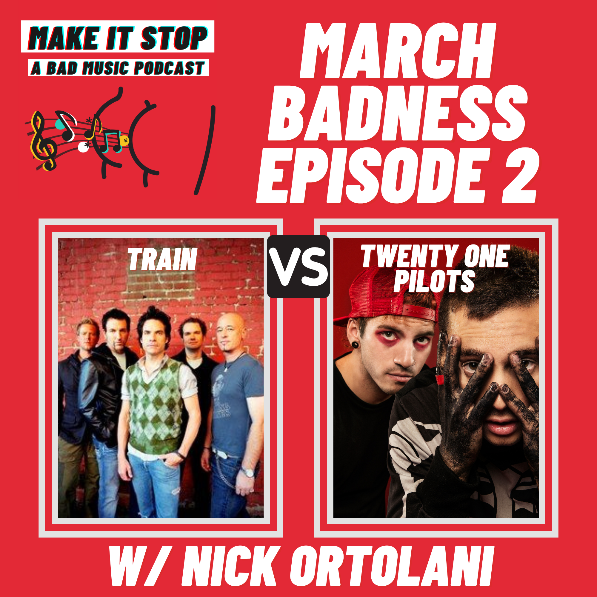 March Badness PART DEUX Round 1, Episode 2: Train vs. 21 Pilots (w/ Nick Ortolani) episode artwork