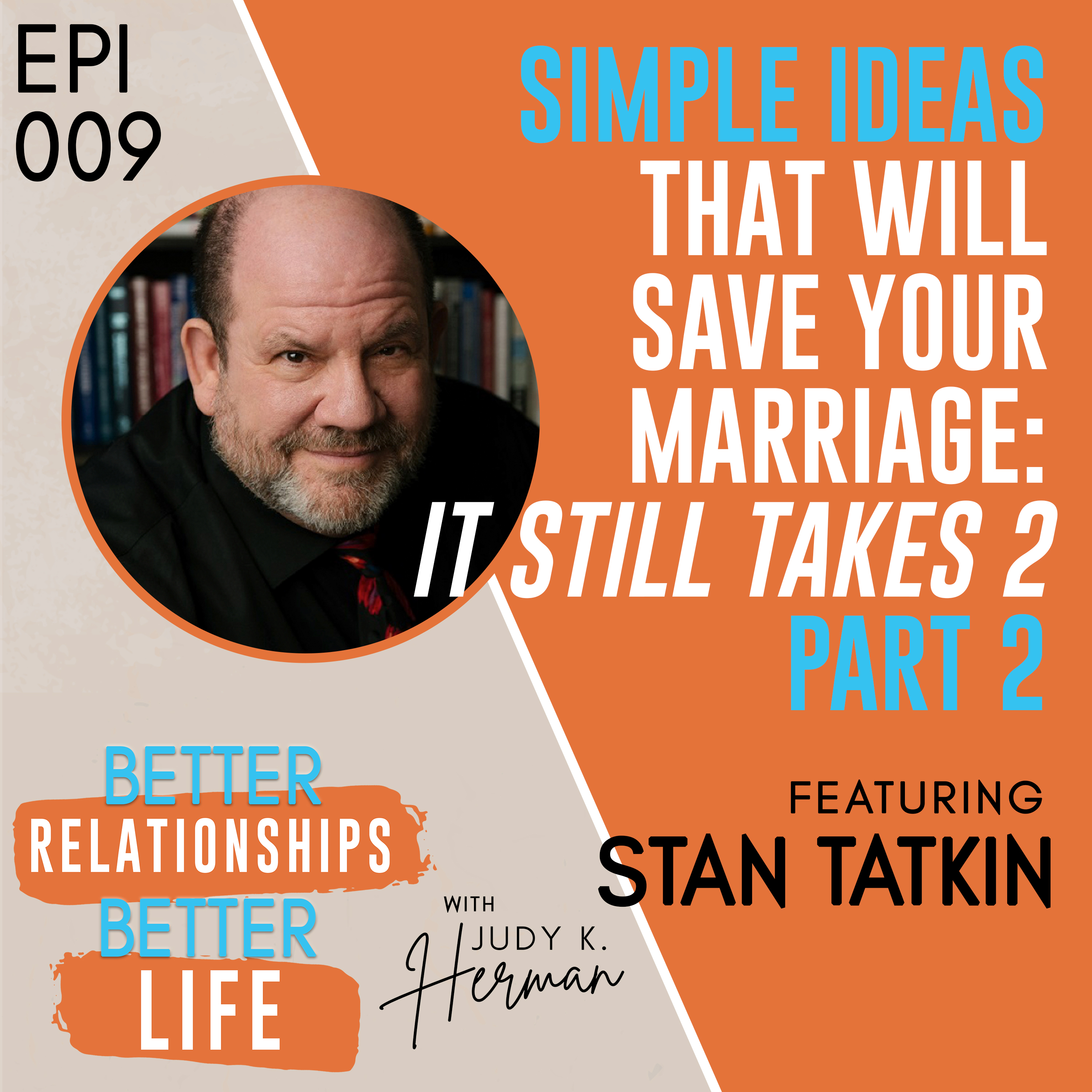 Better Relationships, Better Life