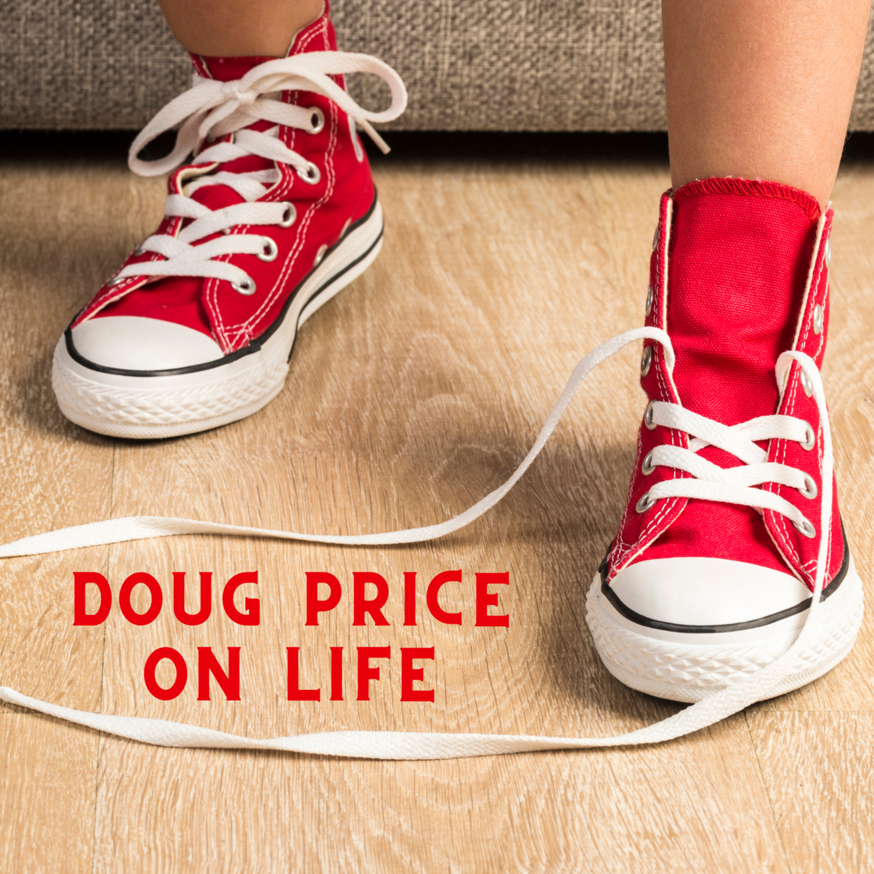 Doug Price On Life