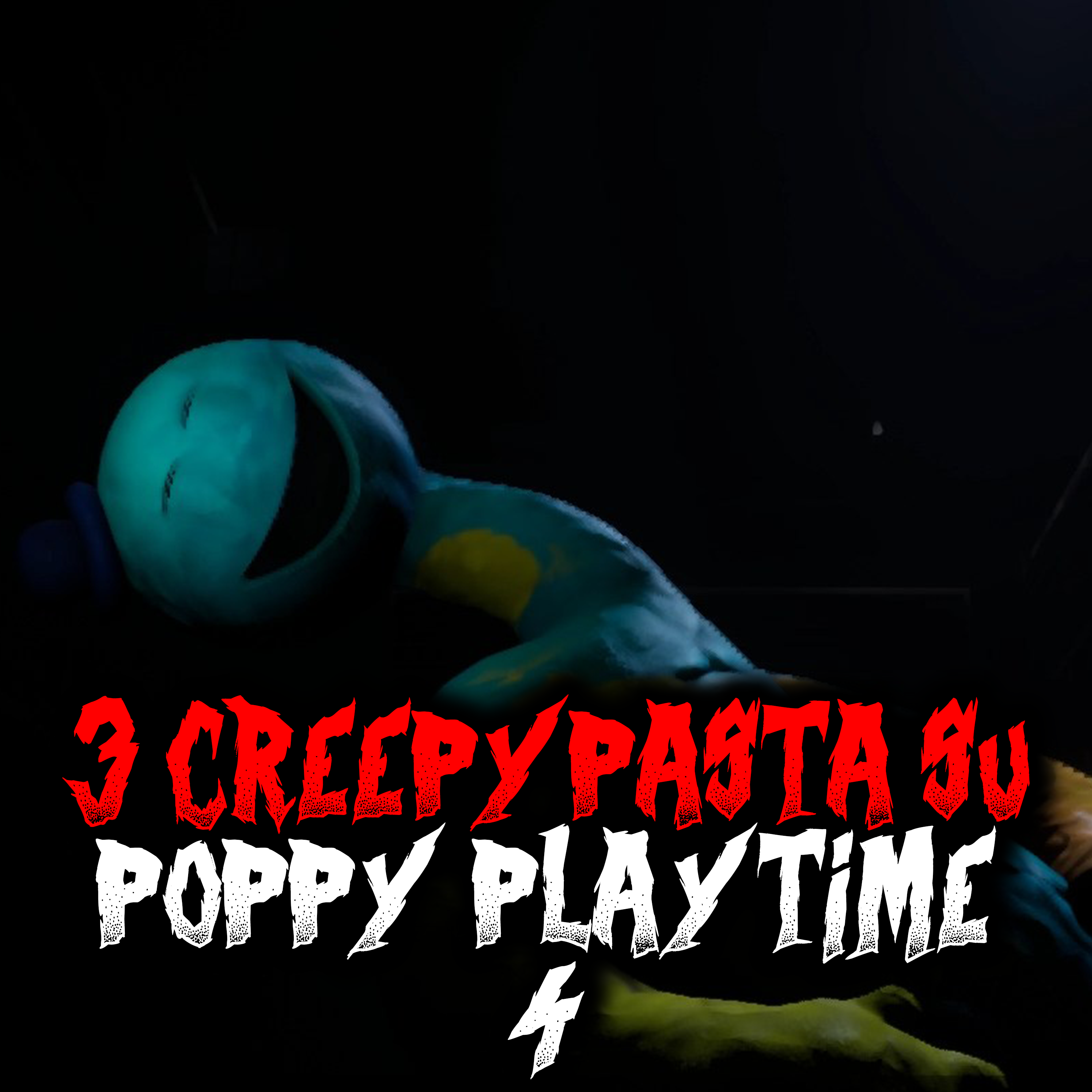 3 Creepypasta su Poppy Playtime 4 episode artwork
