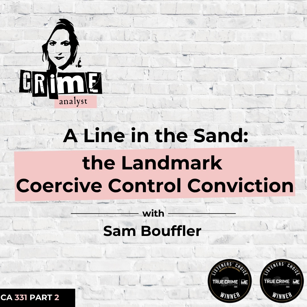 Australia’s Landmark Coercive Control Conviction with Sam Bouffler, Part 2