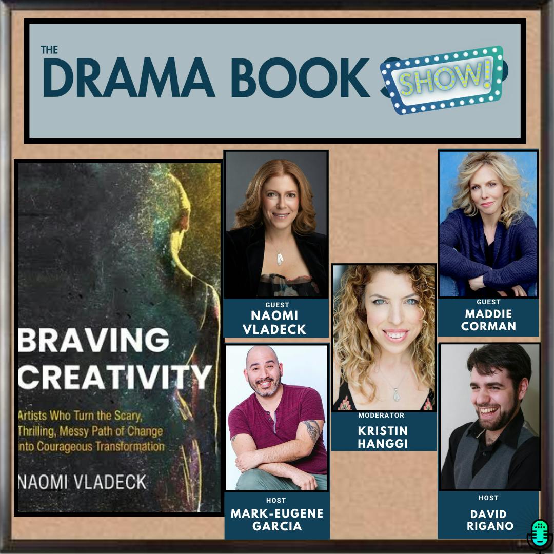 Braving Creativity with Maddie Corman, Naomi Vladeck, and Kristin Hanggi Braving Creativity with Maddie Corman, Naomi Vladeck, and Kristin Hanggi