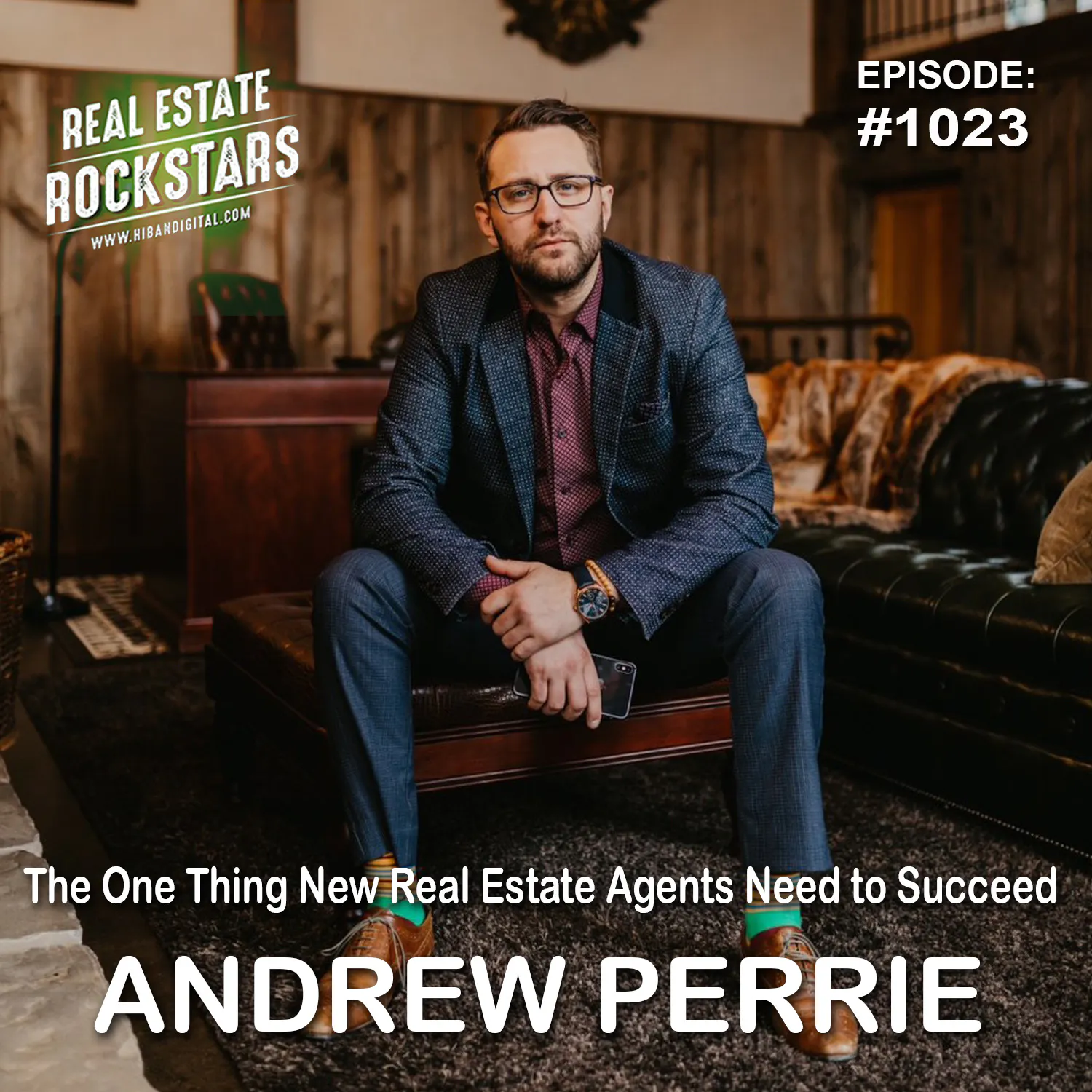 1023: The One Thing New Real Estate Agents Need to Succeed - Andrew Perrie