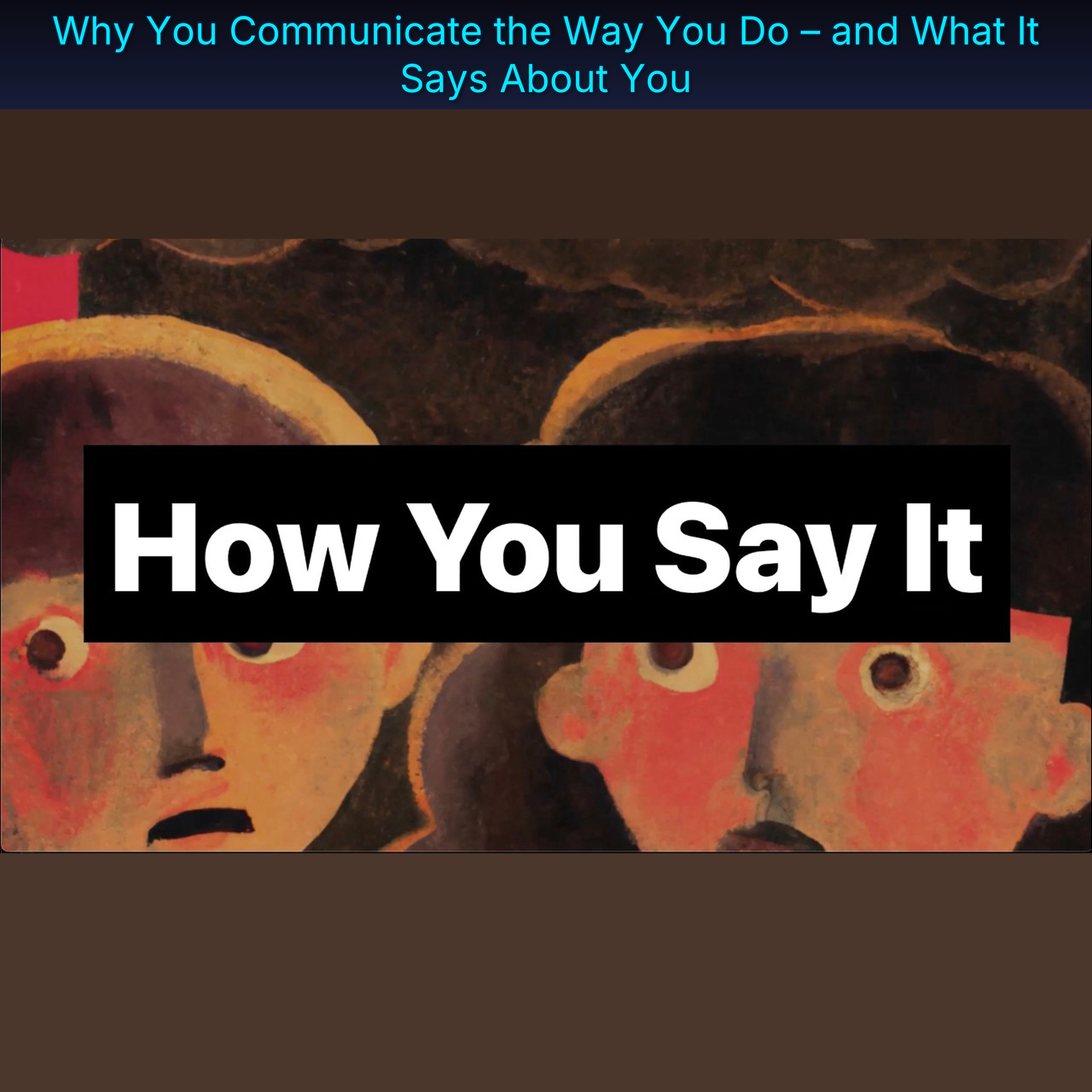 Why You Communicate the Way You Do – and What It Says About You episode artwork