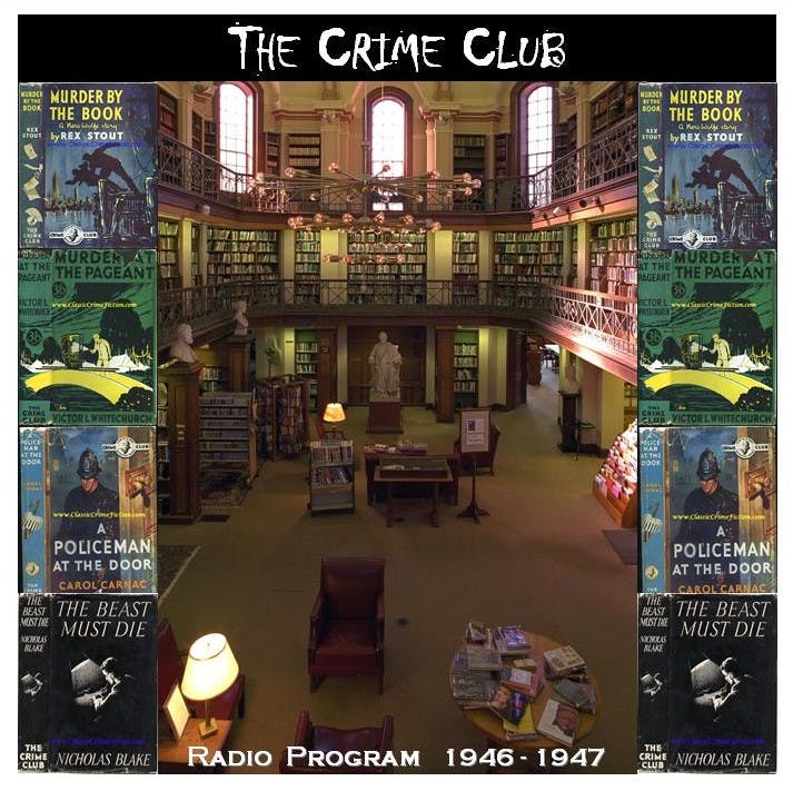 Mutual Presents: Sunday Showcase- Crime Club #7.5 Mutual Presents: Sunday Showcase- Crime Club #7.5