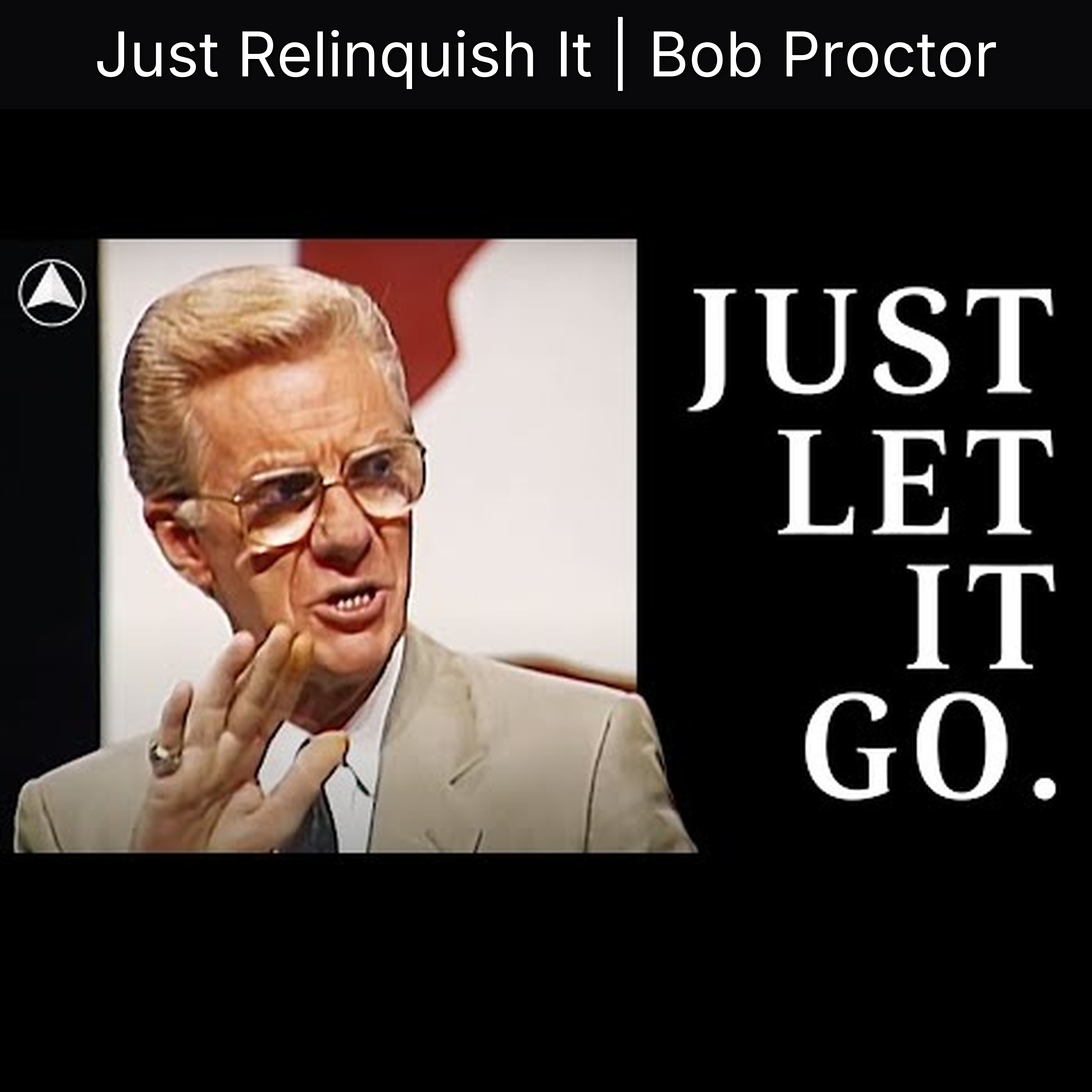 Just Relinquish It | Bob Proctor