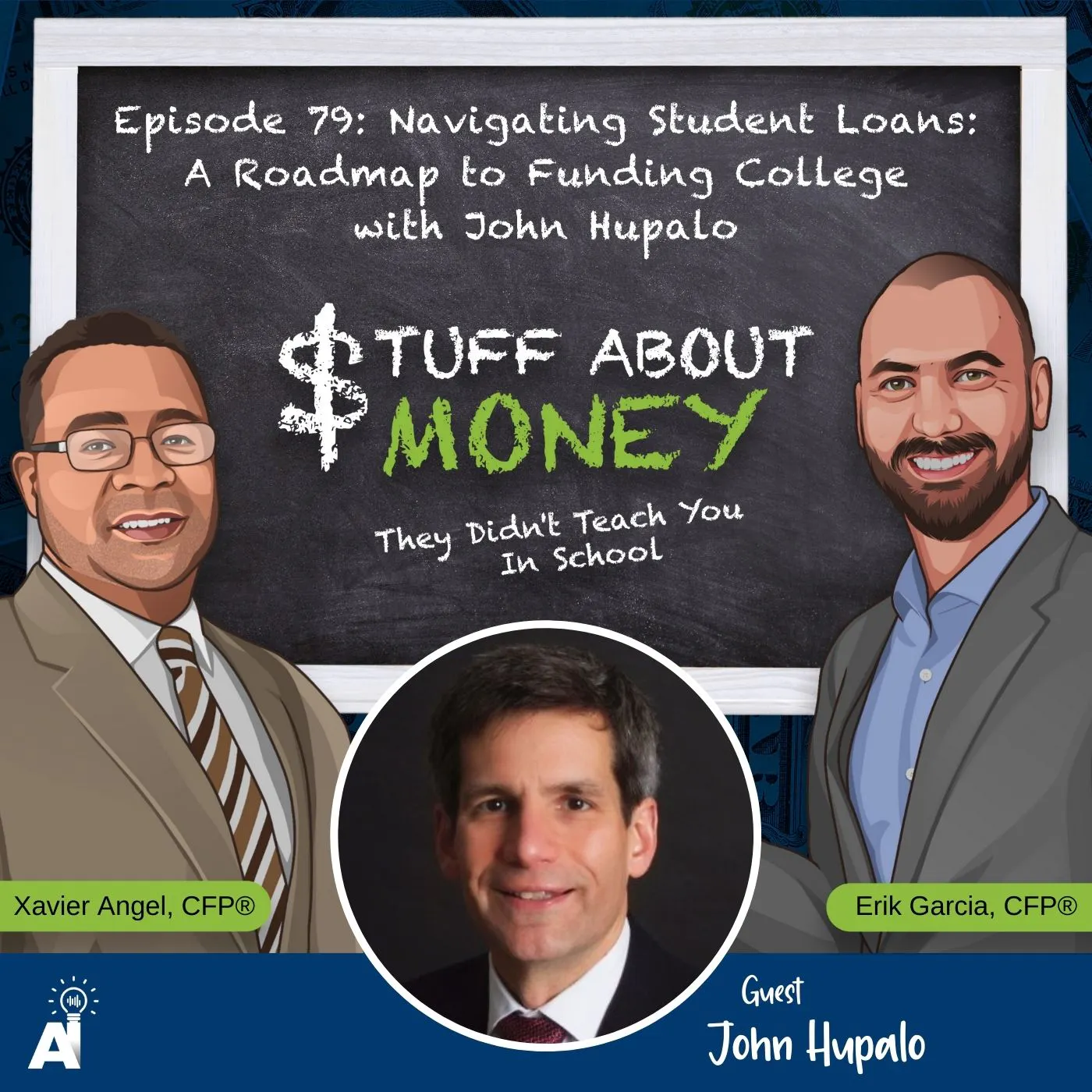 Episode 79: Navigating Student Loans: A Roadmap to Funding College with John Hupalo