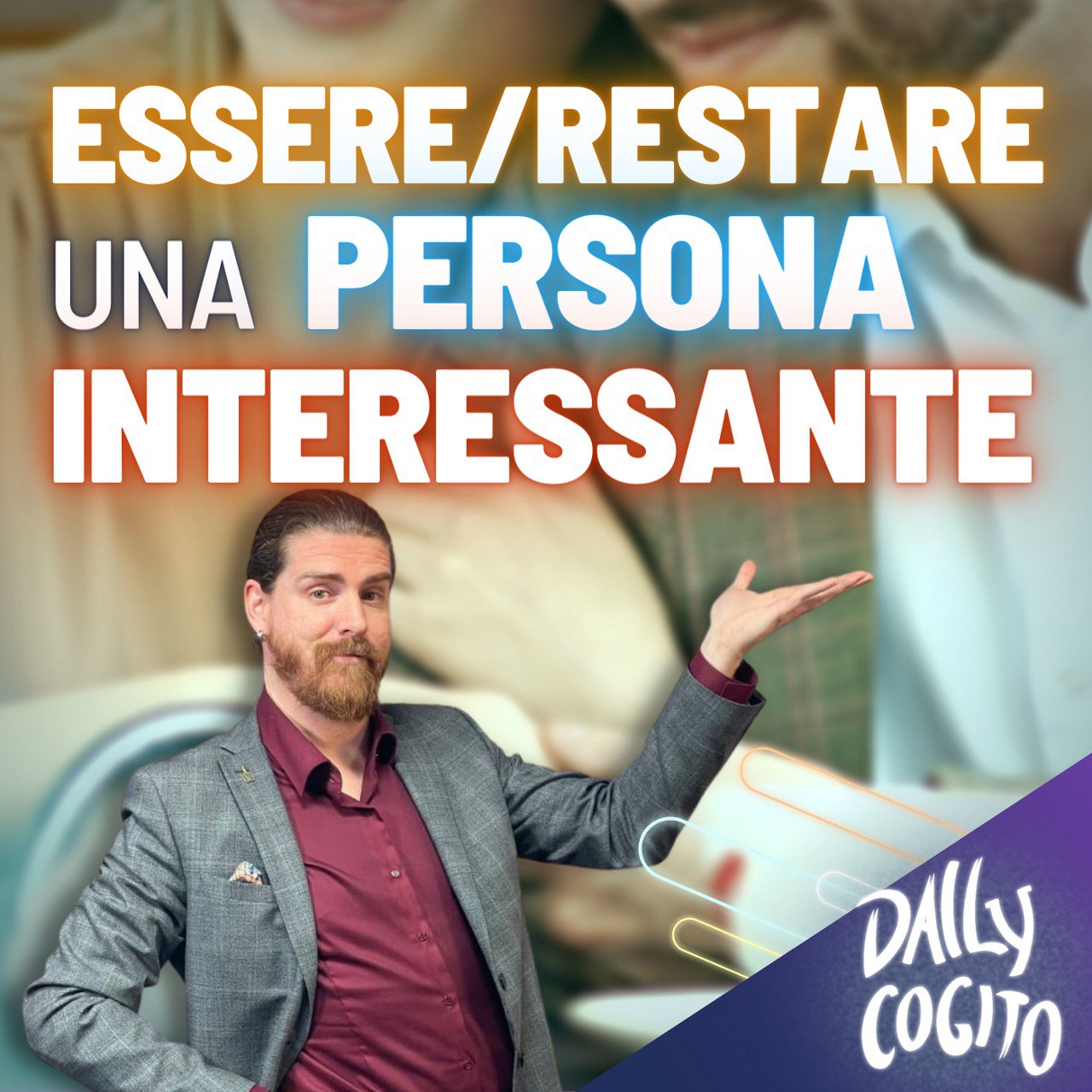 L'importanza di essere interessanti