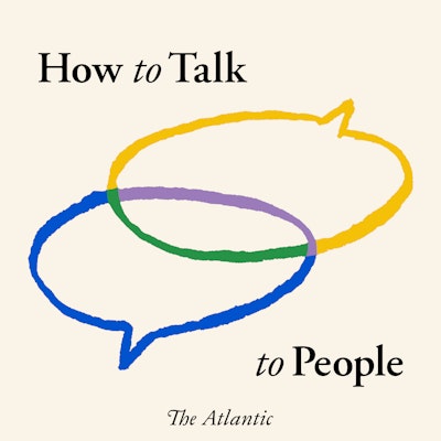 Introducing: 'How to Talk to People' - The Atlantic