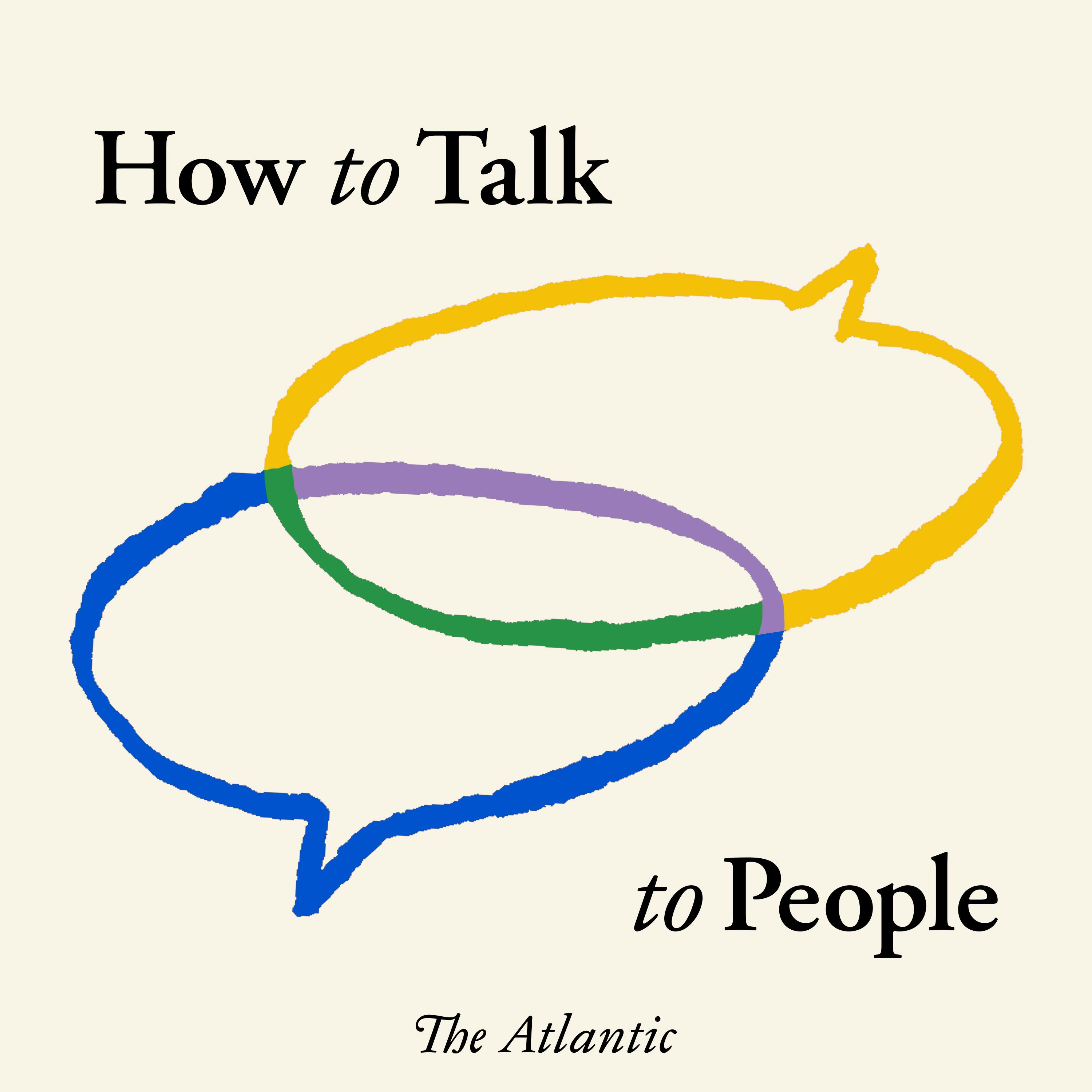 Introducing: How to Talk to People