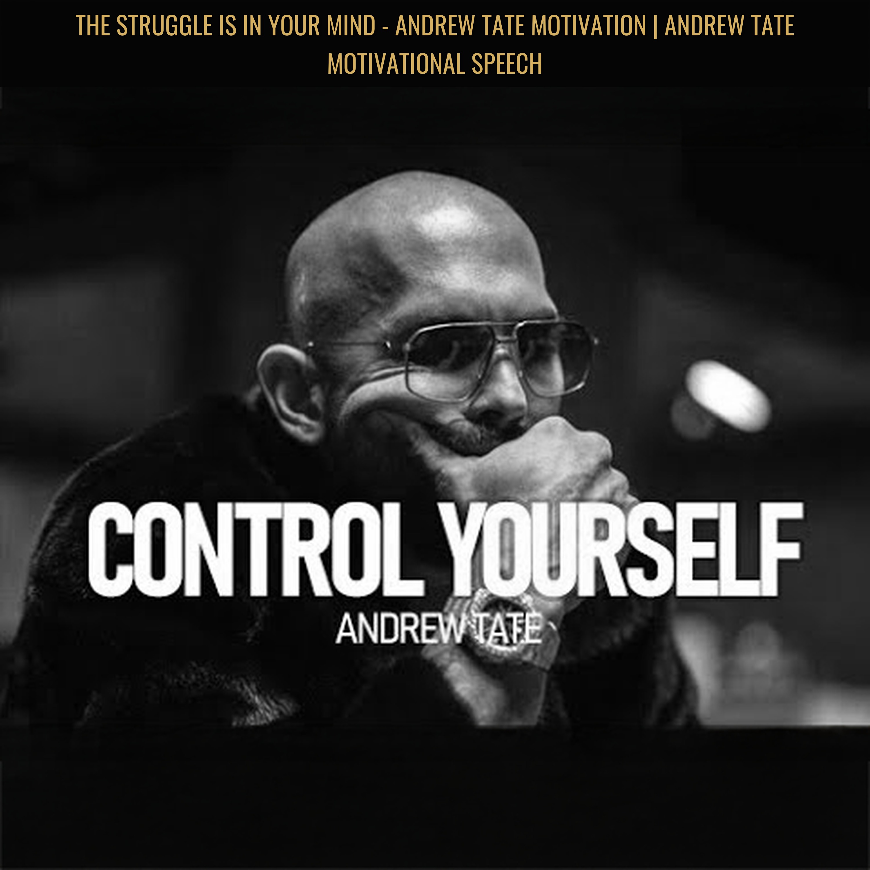 THE STRUGGLE IS IN YOUR MIND - Andrew Tate Motivation | Andrew Tate Motivational Speech