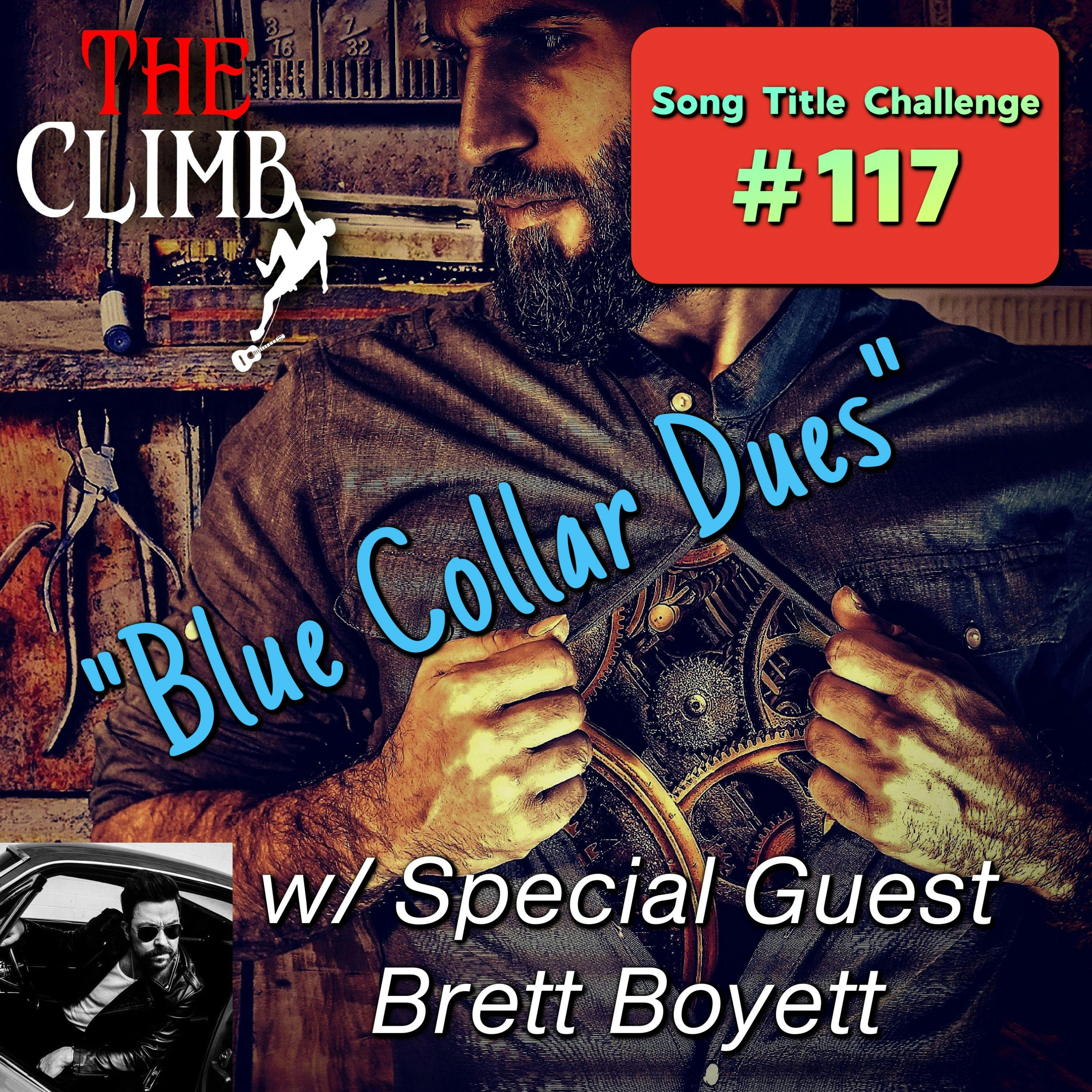 Song Title Challenge #117: Blue Collar Dues w/ Brett Boyett