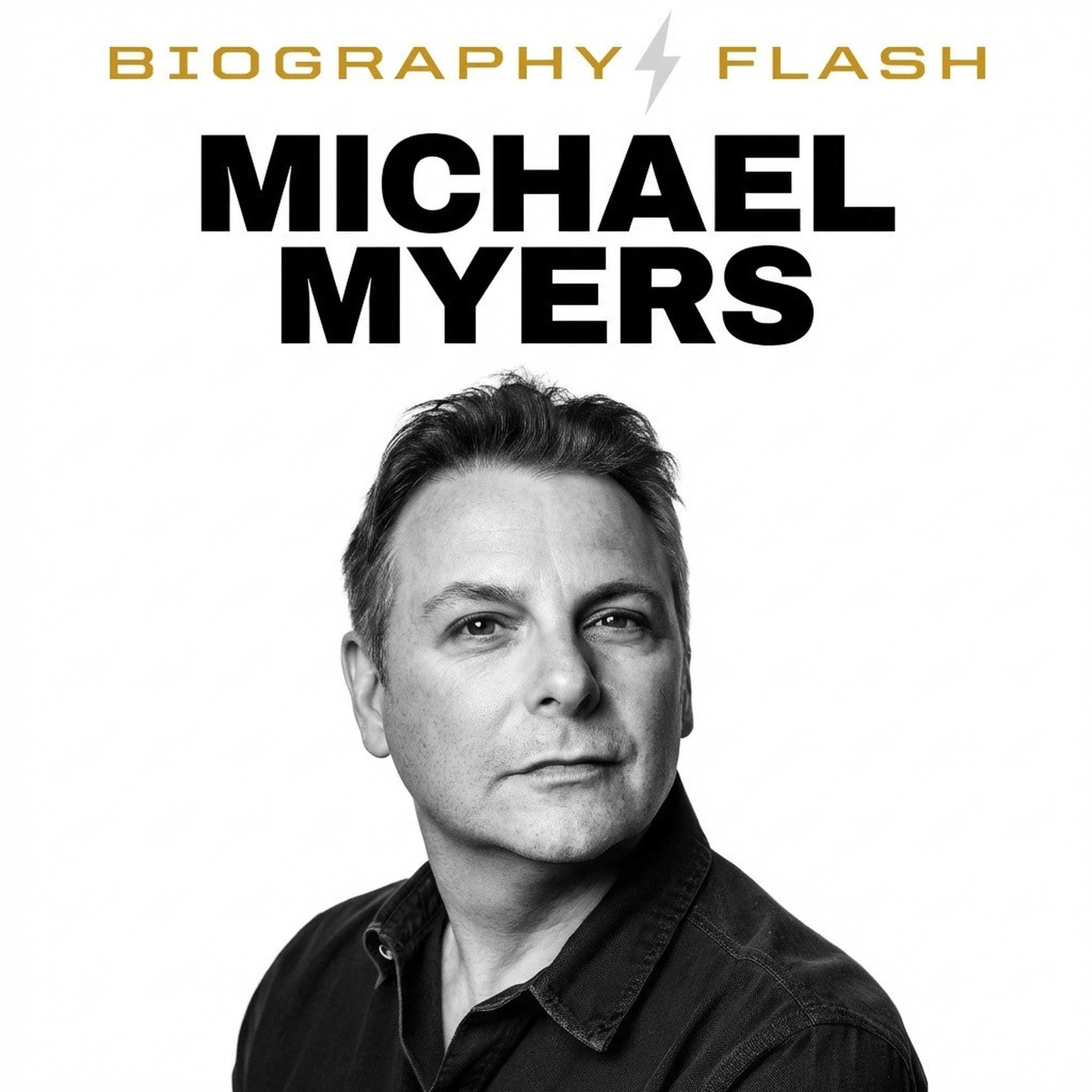 Michael Myers - Biography Flash