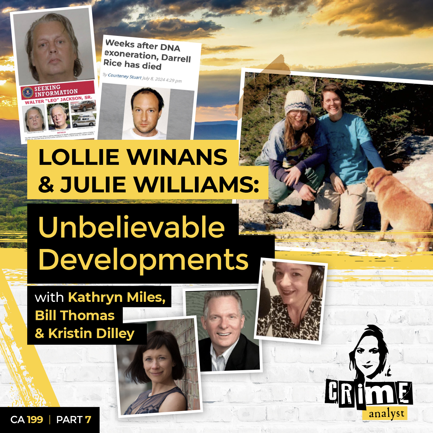 Ep 199: Analyzing Walter Jackson’s Offending Behaviour and Darrell Rice’s Untimely Death with Bill Thomas, Kristin Dilley and Kathryn Miles, Part 7
