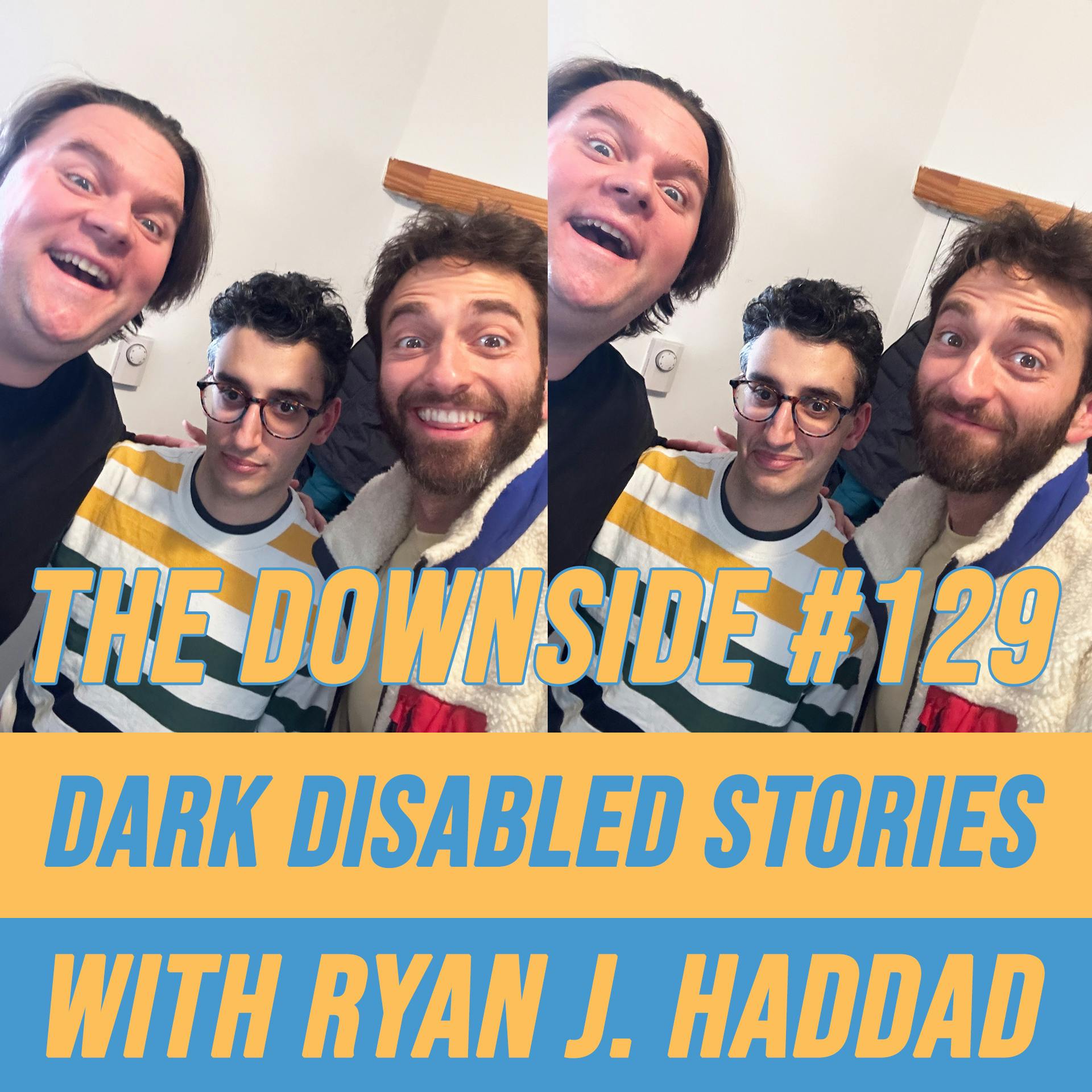 #129 Dark Disabled Stories with Ryan J. Haddad