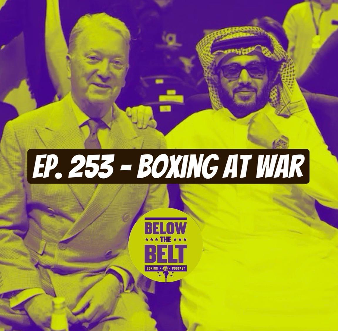 Ep. 253 - Boxing At War Ep. 253 - Boxing At War