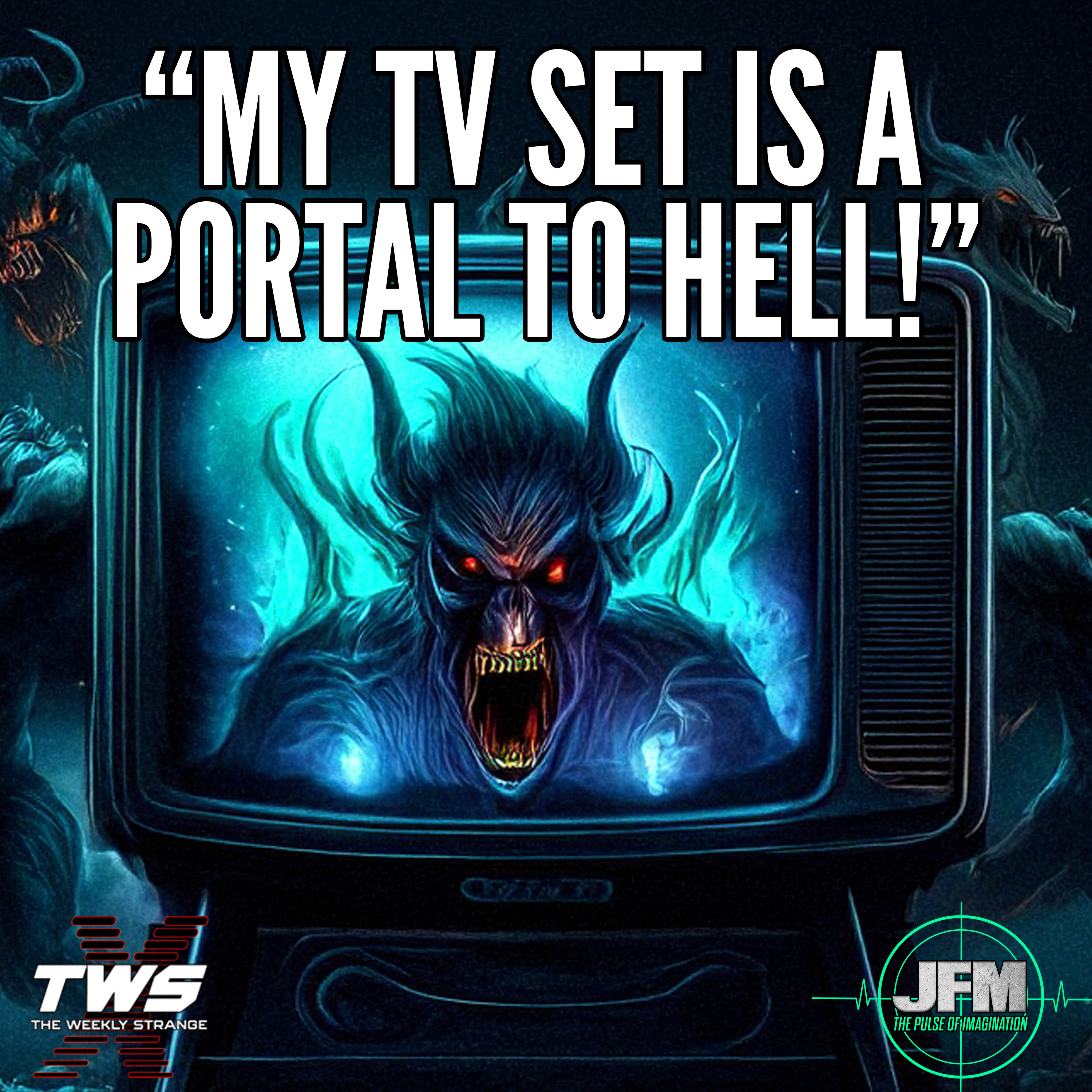 "My TV is a Portal to Hell!" THE WEEKLY STRANGE Episode 14 episode artwork