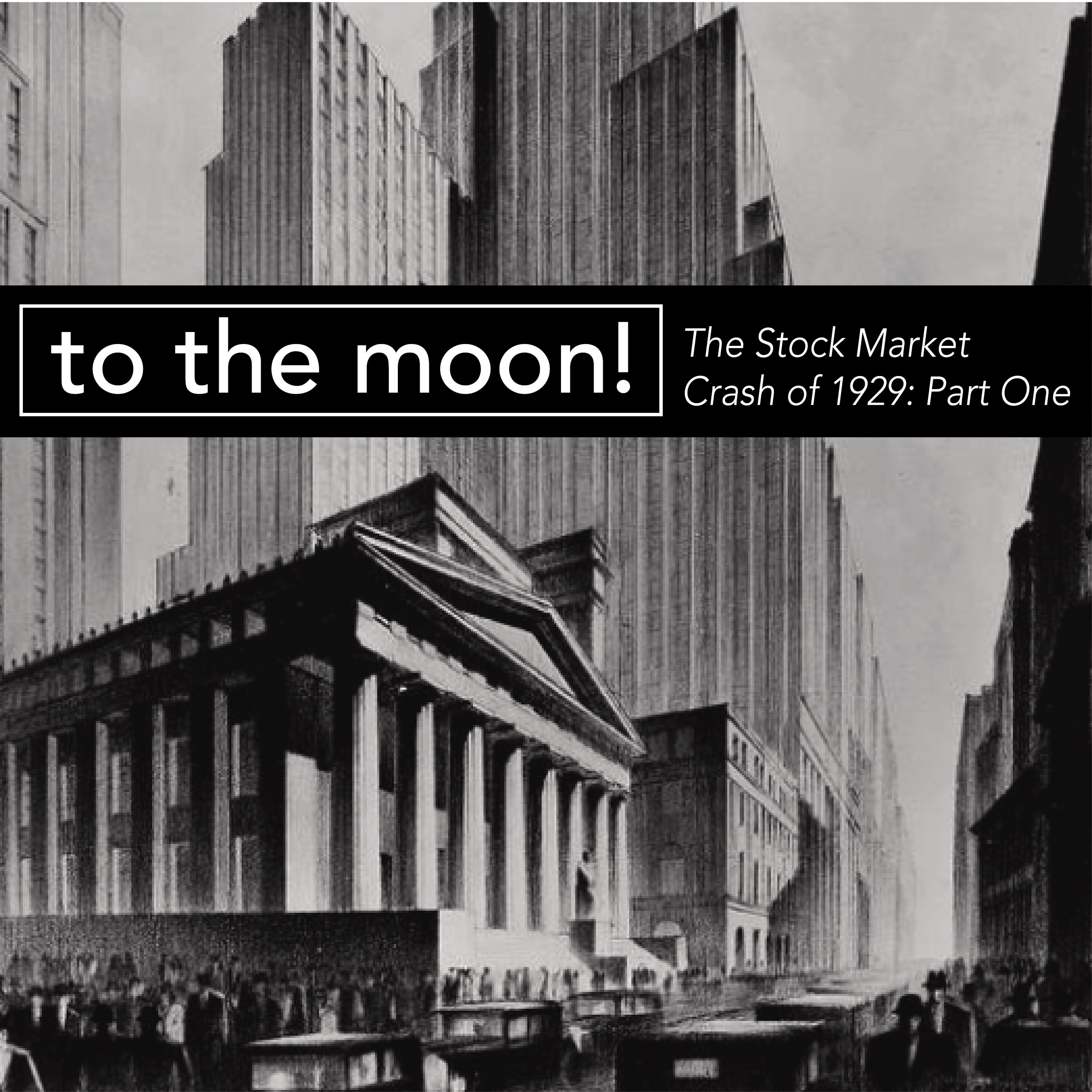The Stock Market Crash of 1929 – Part 1: To The Moon! Image